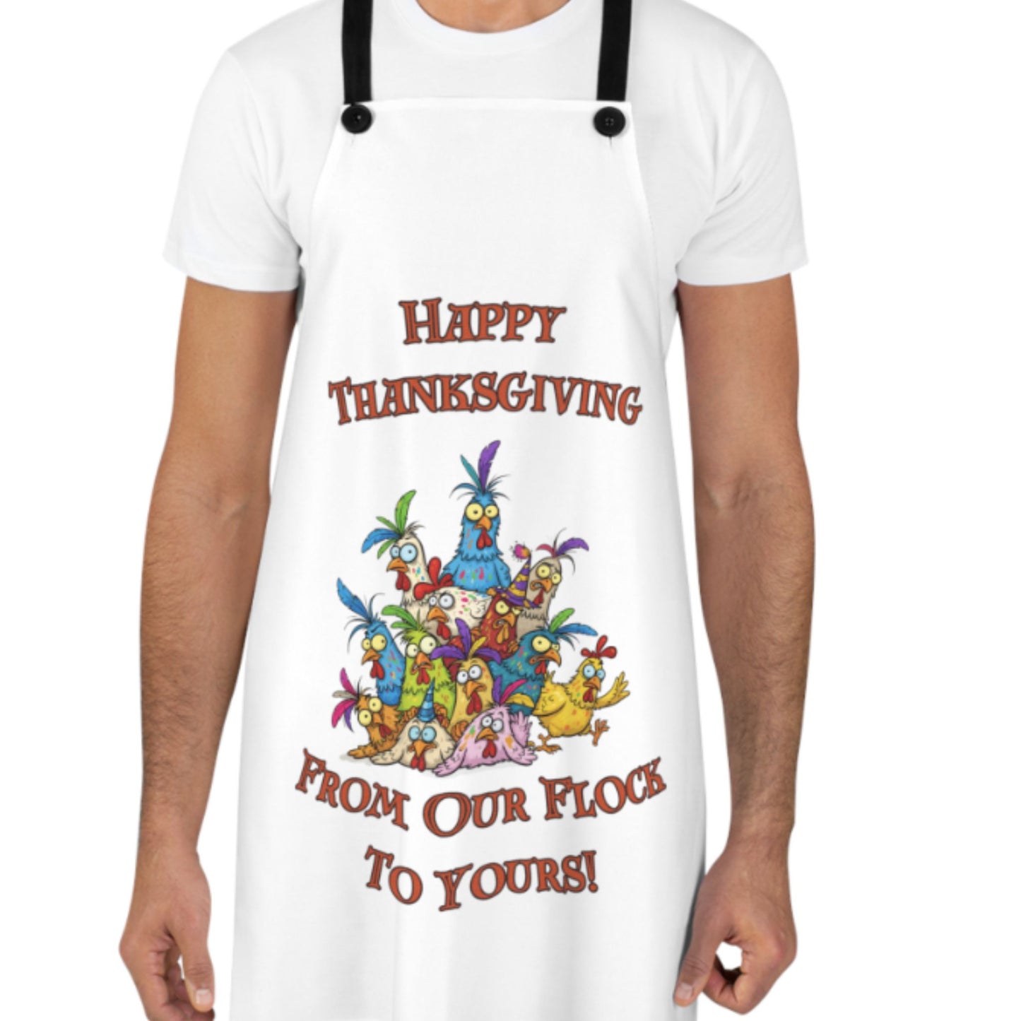 Funny Happy Thanksgiving From Our Flock To Yours! Apron - Thanksgiving Kitchen Gift