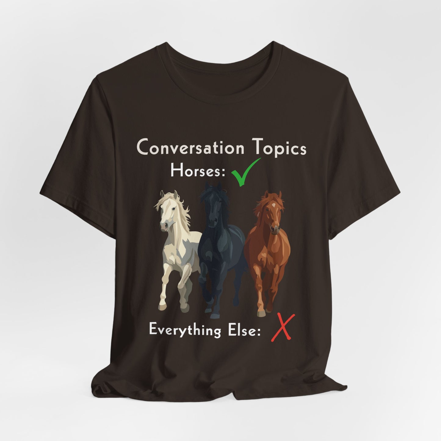 Horse Lover T-Shirt - Conversation Topics: Horses Graphic Tee