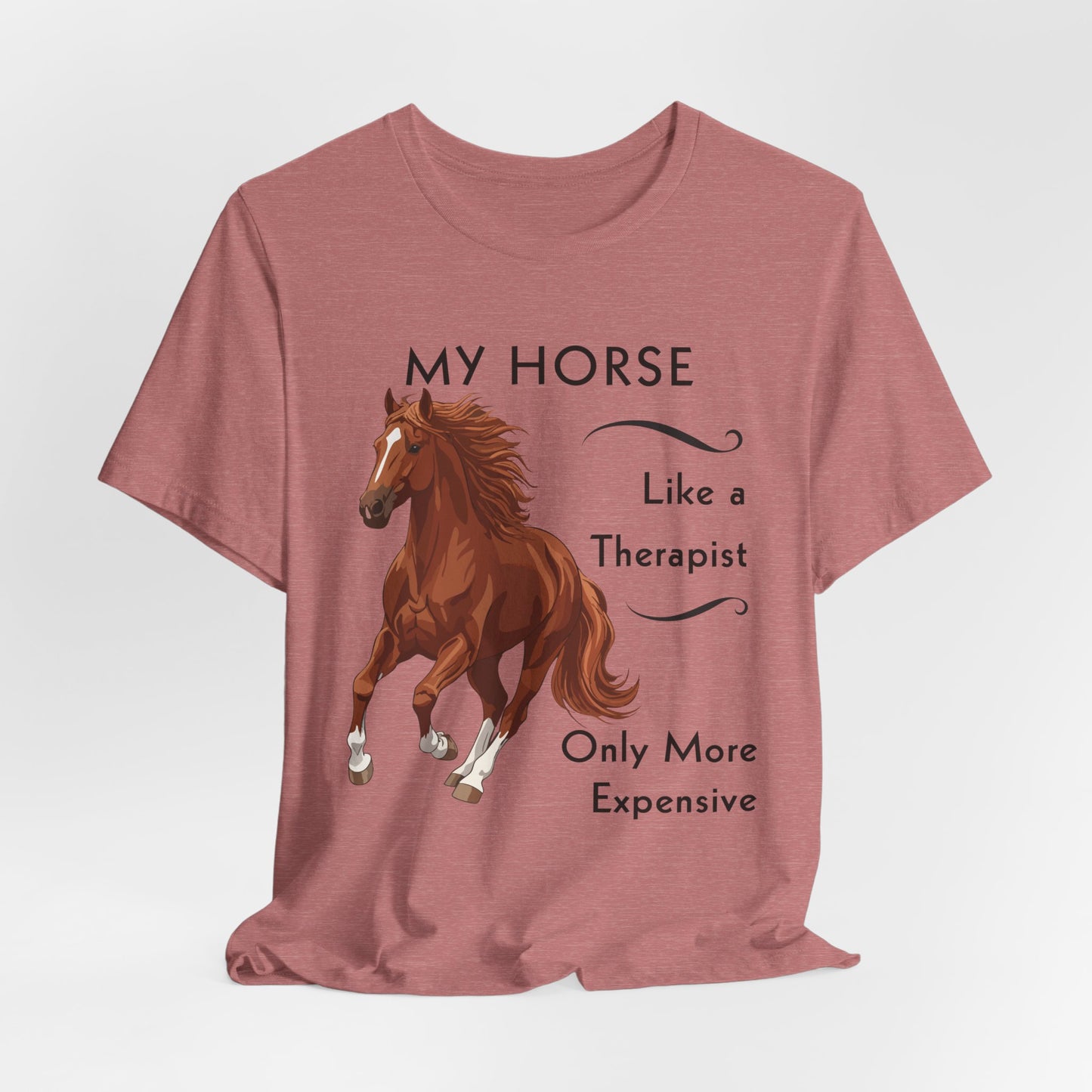My Horse Is My Therapist T-Shirt – Funny Horse Lover Tee