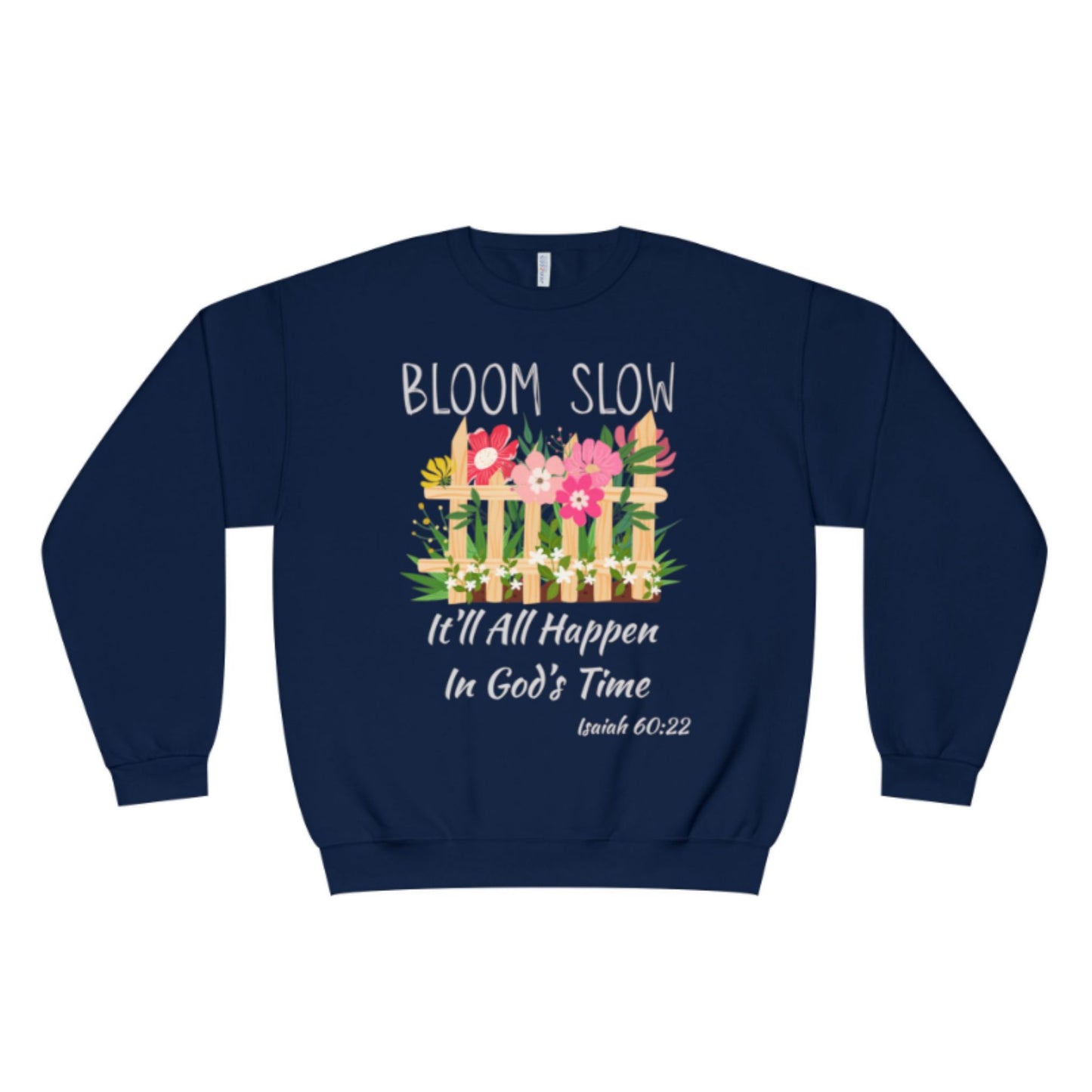 Bloom Slow Crewneck Sweatshirt | Faith & Nature Inspired Apparel
