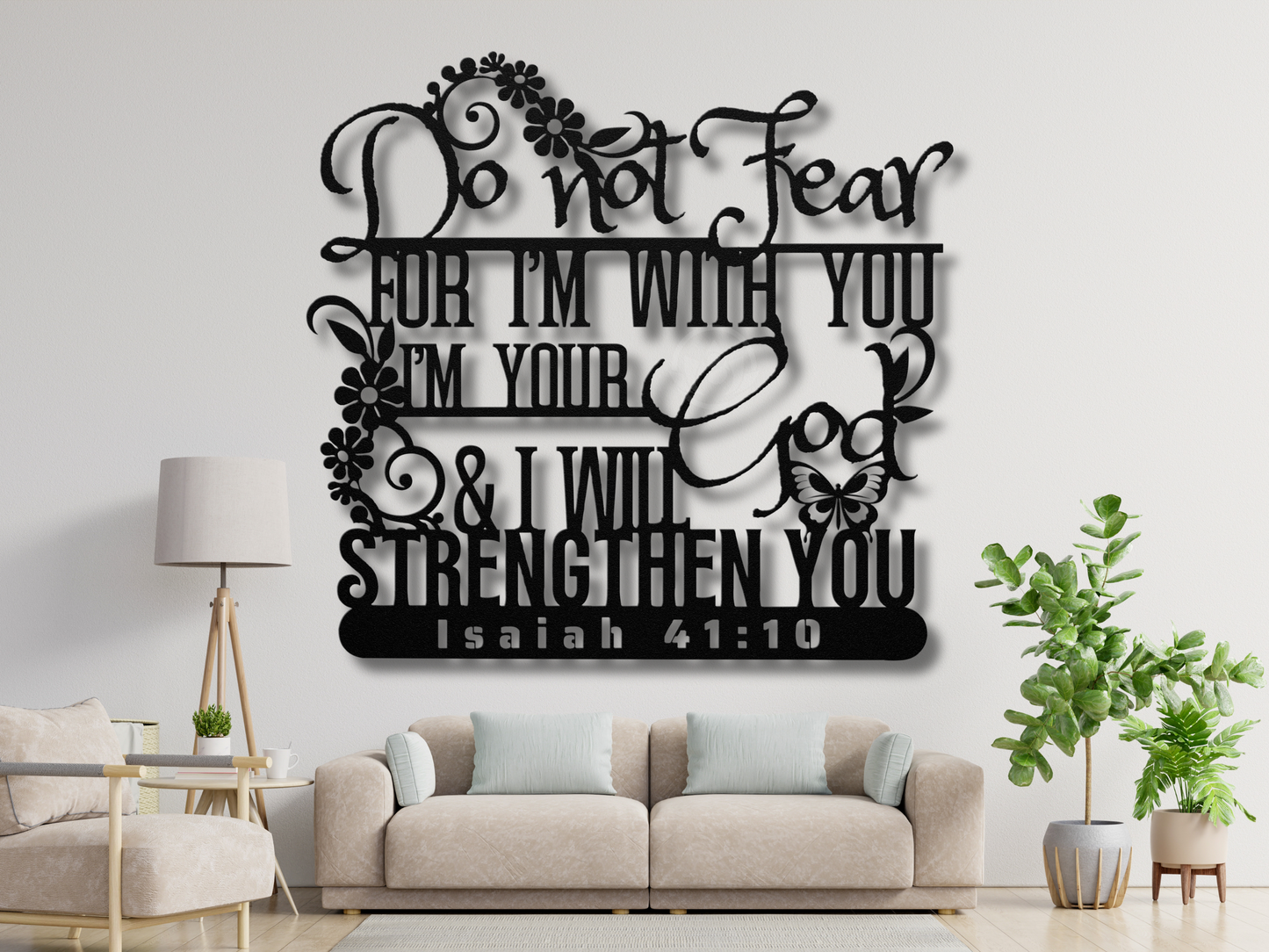 Isaiah 41:10 Christian Metal Wall Art -Do Not Fear for I Am With You -Bible Verse Sign