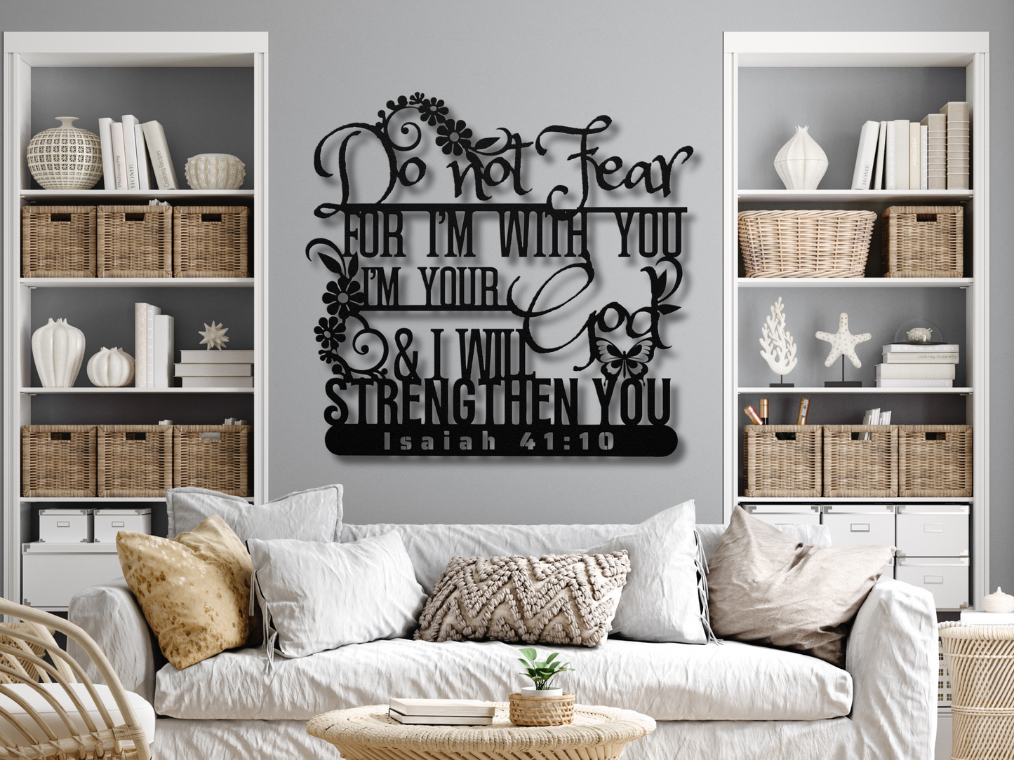 Isaiah 41:10 Christian Metal Wall Art -Do Not Fear for I Am With You -Bible Verse Sign