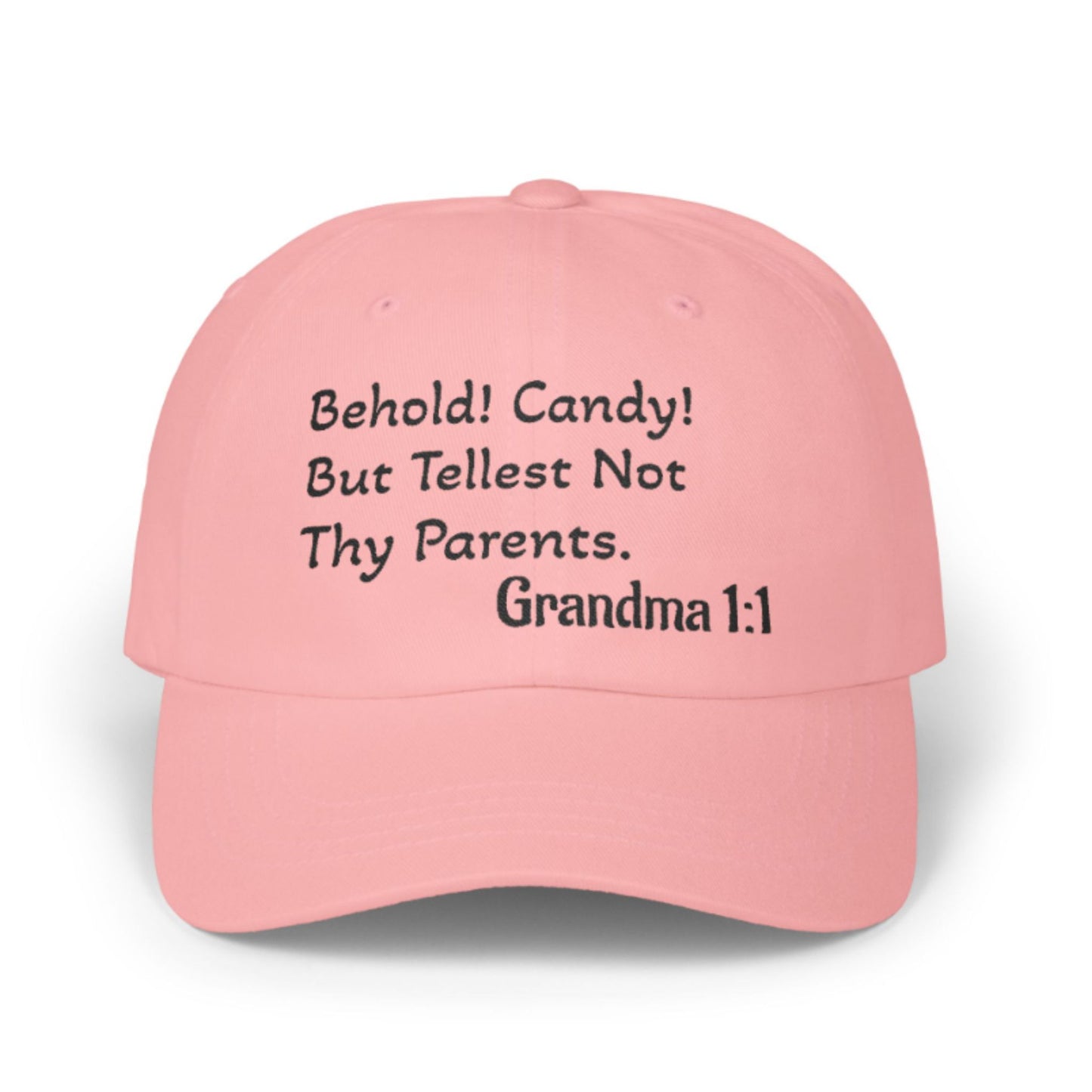 Behold! Candy! But Tellest Not Thy Parents; Christian Humor Baseball Cap for Grandmas
