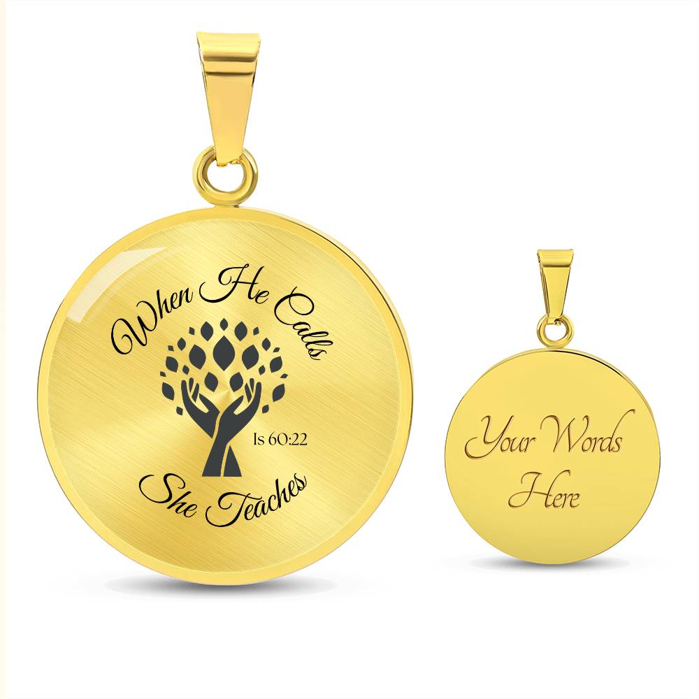 When He Calls She Teaches Necklace – Inspirational Circle Pendant