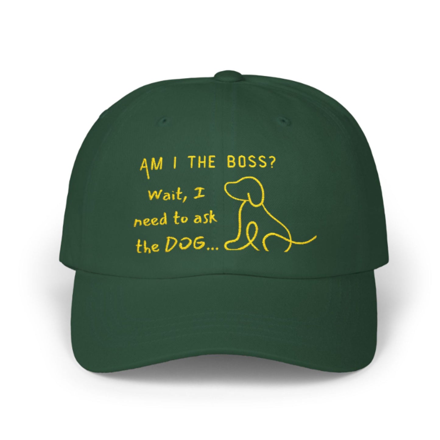 Am I the Boss Wait, I Need to Ask the Dog - Funny Dog Owner Baseball Cap