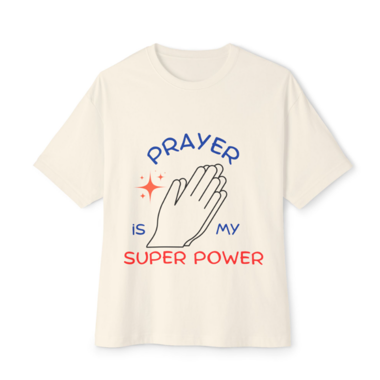 Prayer Is My Super Power Tee – Christian Faith Shirt for Men & Women