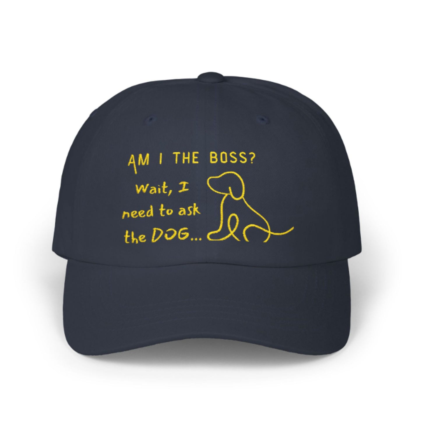 Am I the Boss Wait, I Need to Ask the Dog - Funny Dog Owner Baseball Cap