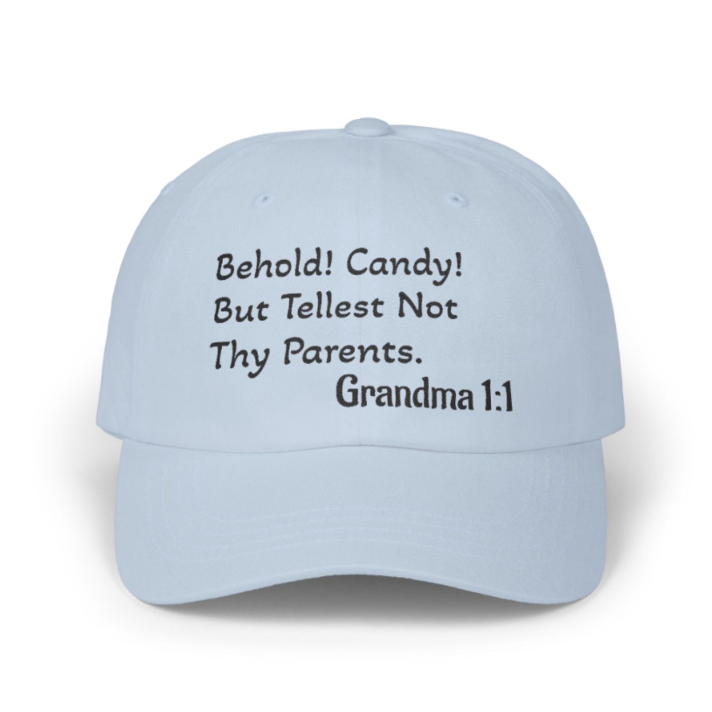 Behold! Candy! But Tellest Not Thy Parents; Christian Humor Baseball Cap for Grandmas
