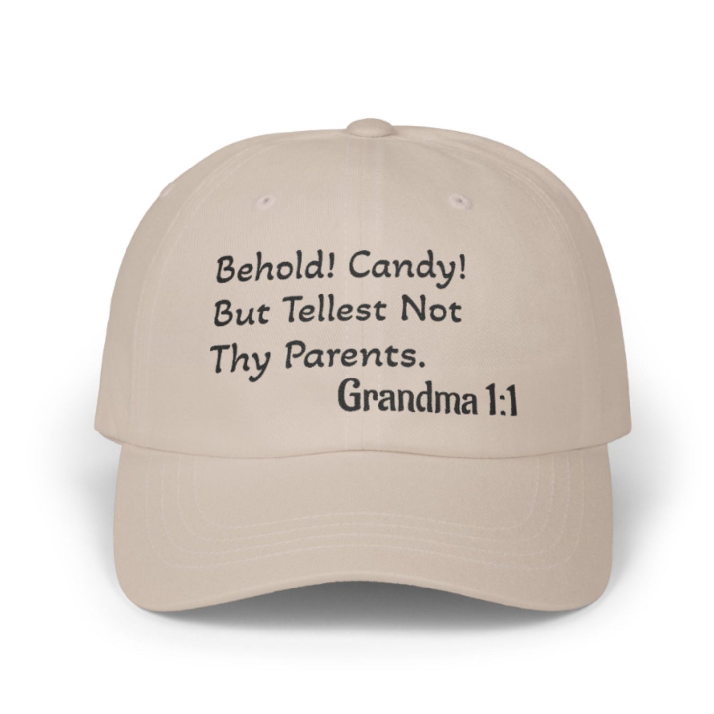 Behold! Candy! But Tellest Not Thy Parents; Christian Humor Baseball Cap for Grandmas
