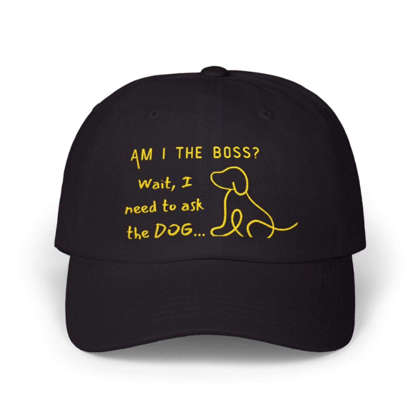 Am I the Boss Wait, I Need to Ask the Dog - Funny Dog Owner Baseball Cap
