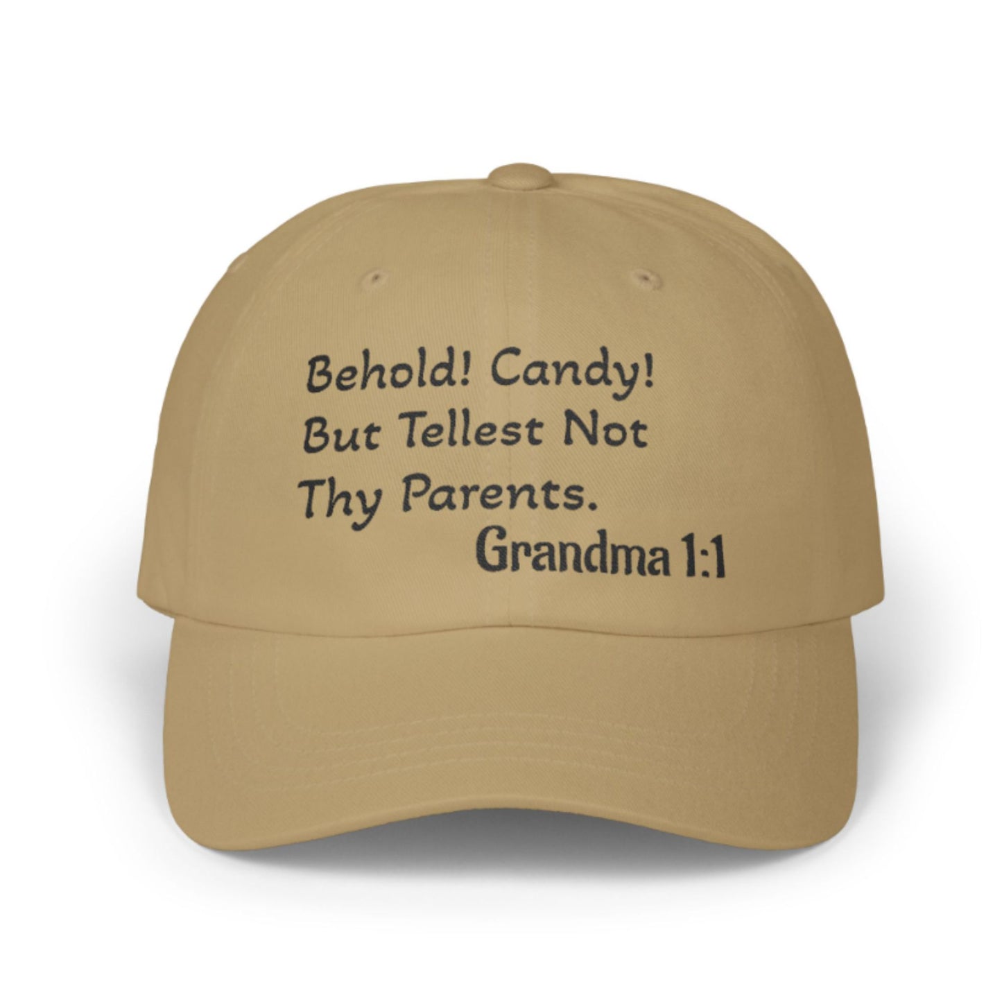 Behold! Candy! But Tellest Not Thy Parents; Christian Humor Baseball Cap for Grandmas