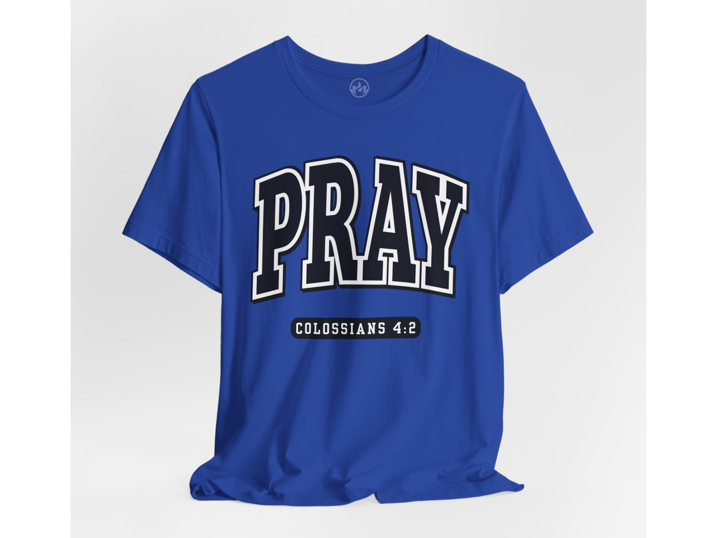 Prayer Shirt – Colossians 4:2 Bible Verse Tee | Christian Apparel