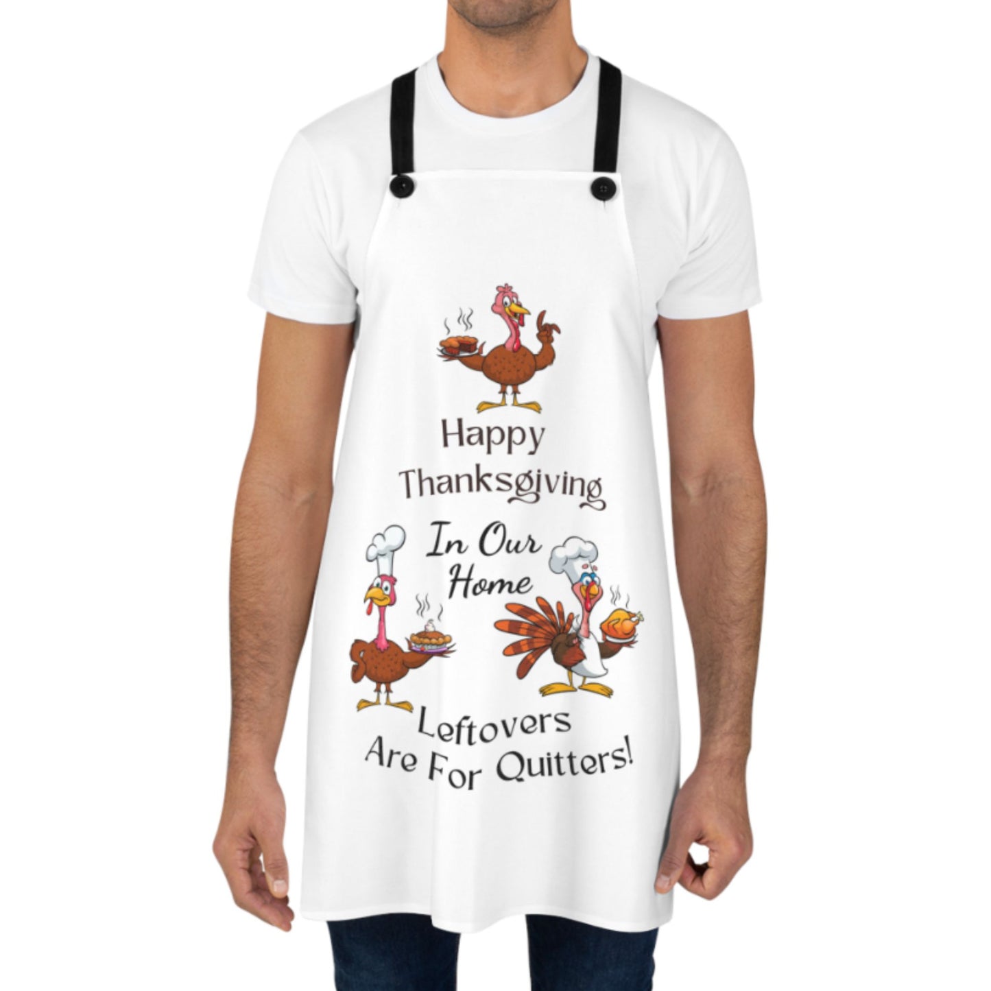 Leftovers Are For Quitters Apron | Funny Thanksgiving Cooking Gift