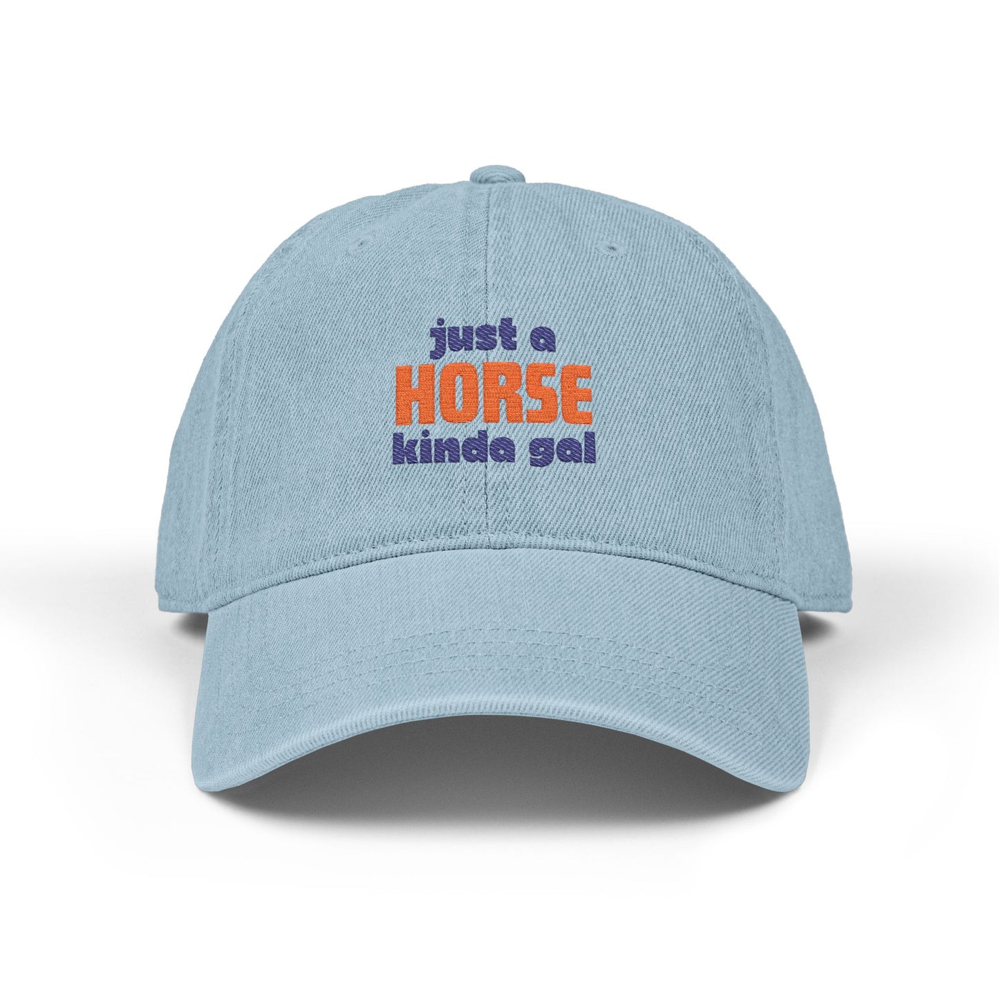 Embroidered 'Just a Horse Kinda Gal' Denim Hat –  Equestrian Cap for Men and Women