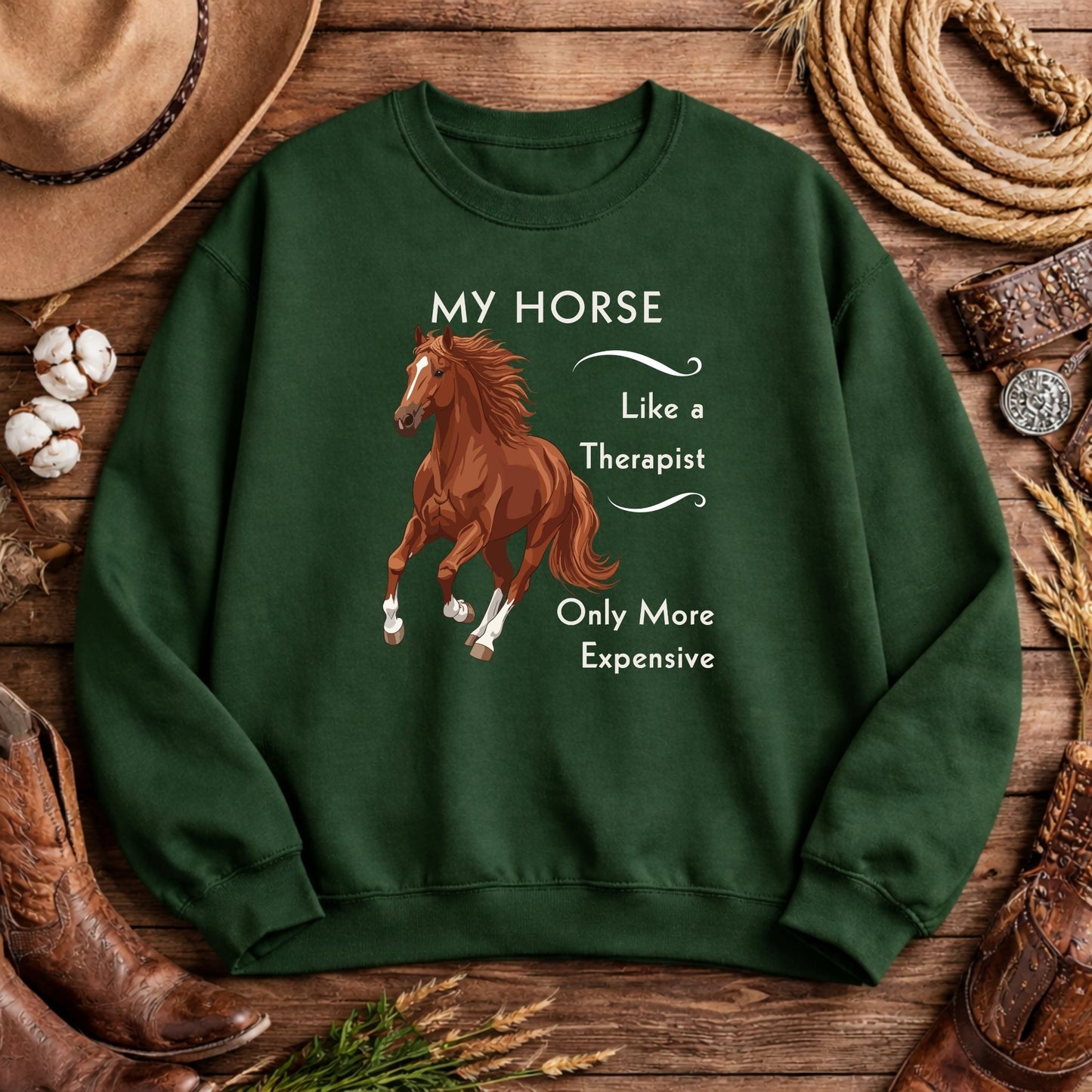 Horse Lover Sweatshirt — My Horse Like a Therapist, Only More Expensive Crewneck