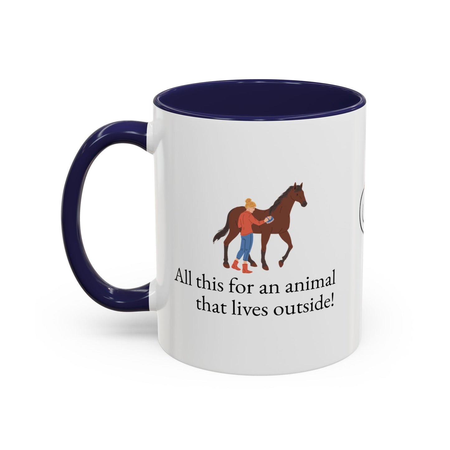 All this for an animal that lives outside Two-Tone Coffee Mug Gift for Horse Lovers