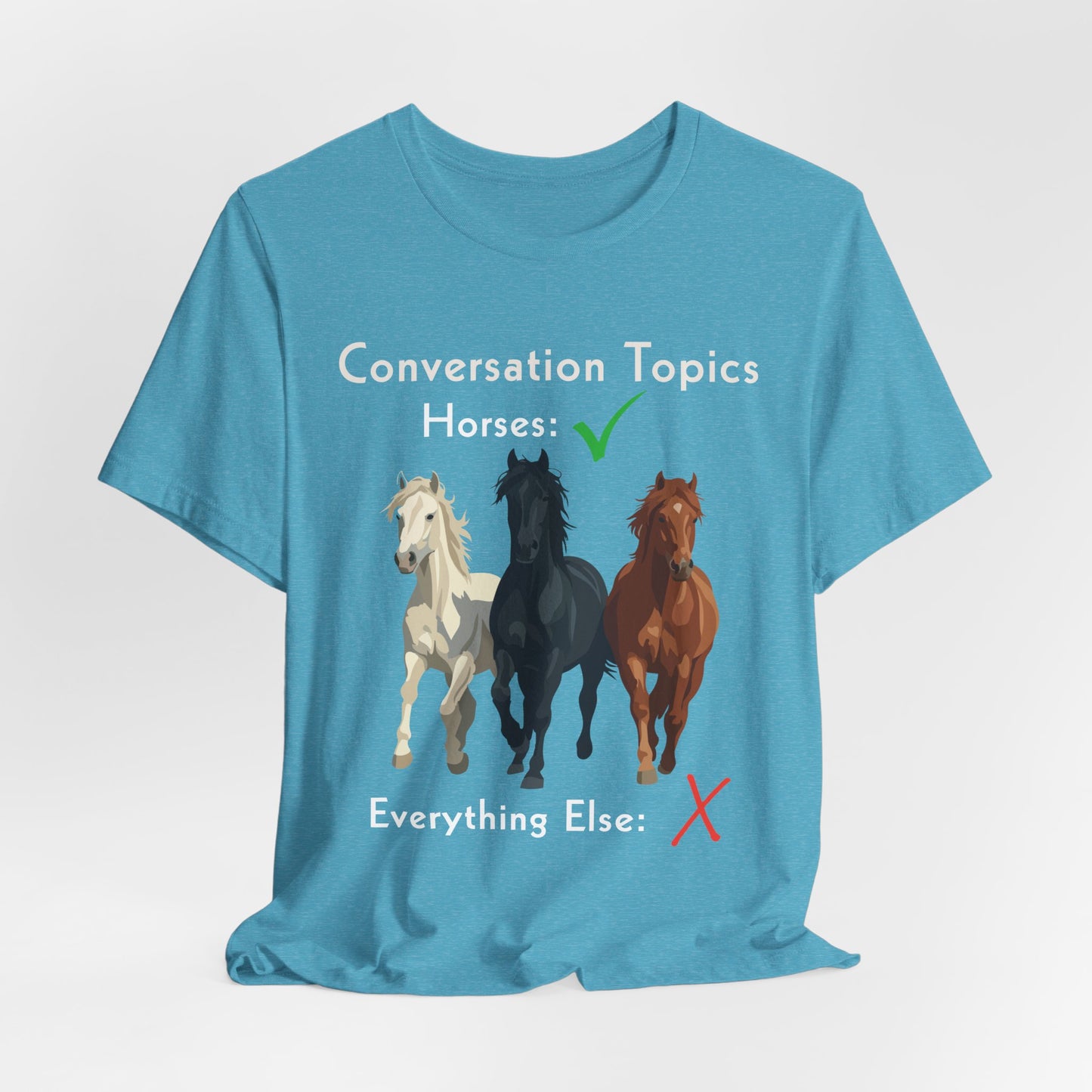Horse Lover T-Shirt - Conversation Topics: Horses Graphic Tee
