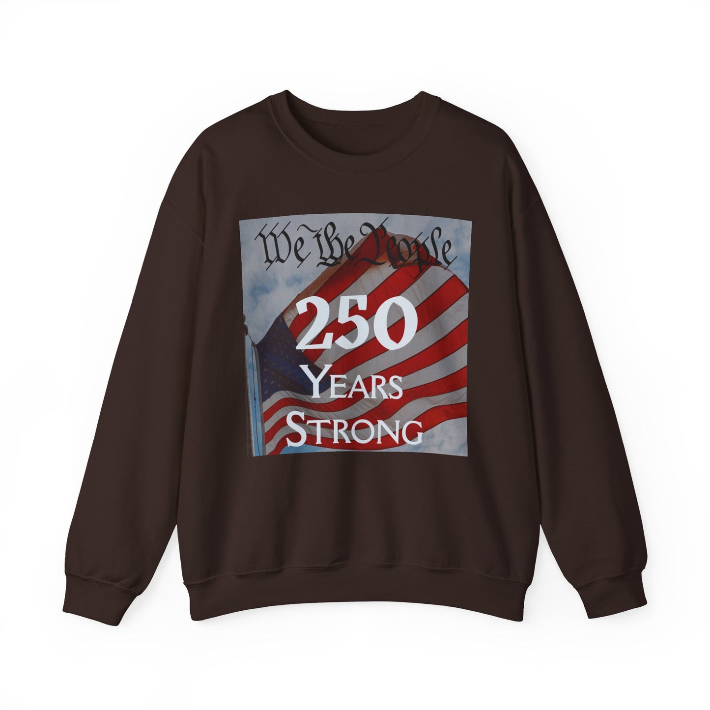 We the People – 250 Years Strong American Flag Crewneck