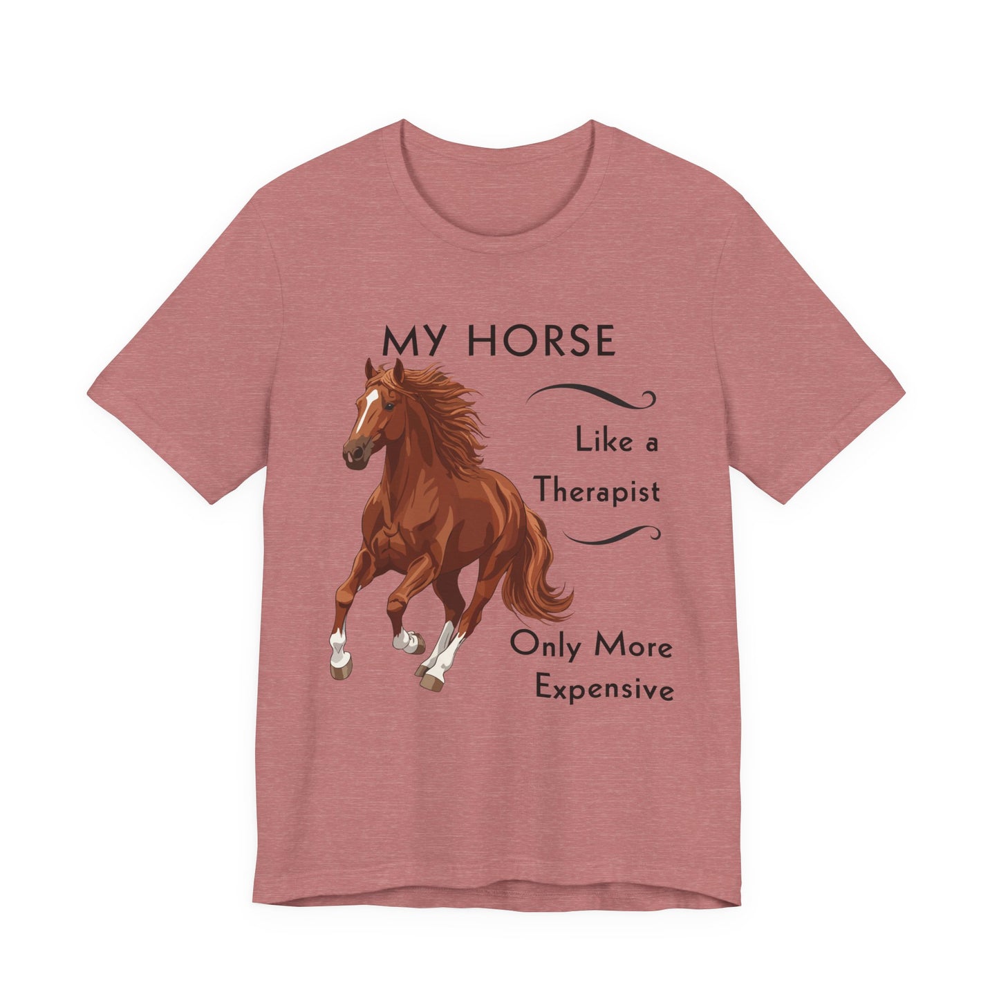 My Horse Is My Therapist T-Shirt – Funny Horse Lover Tee