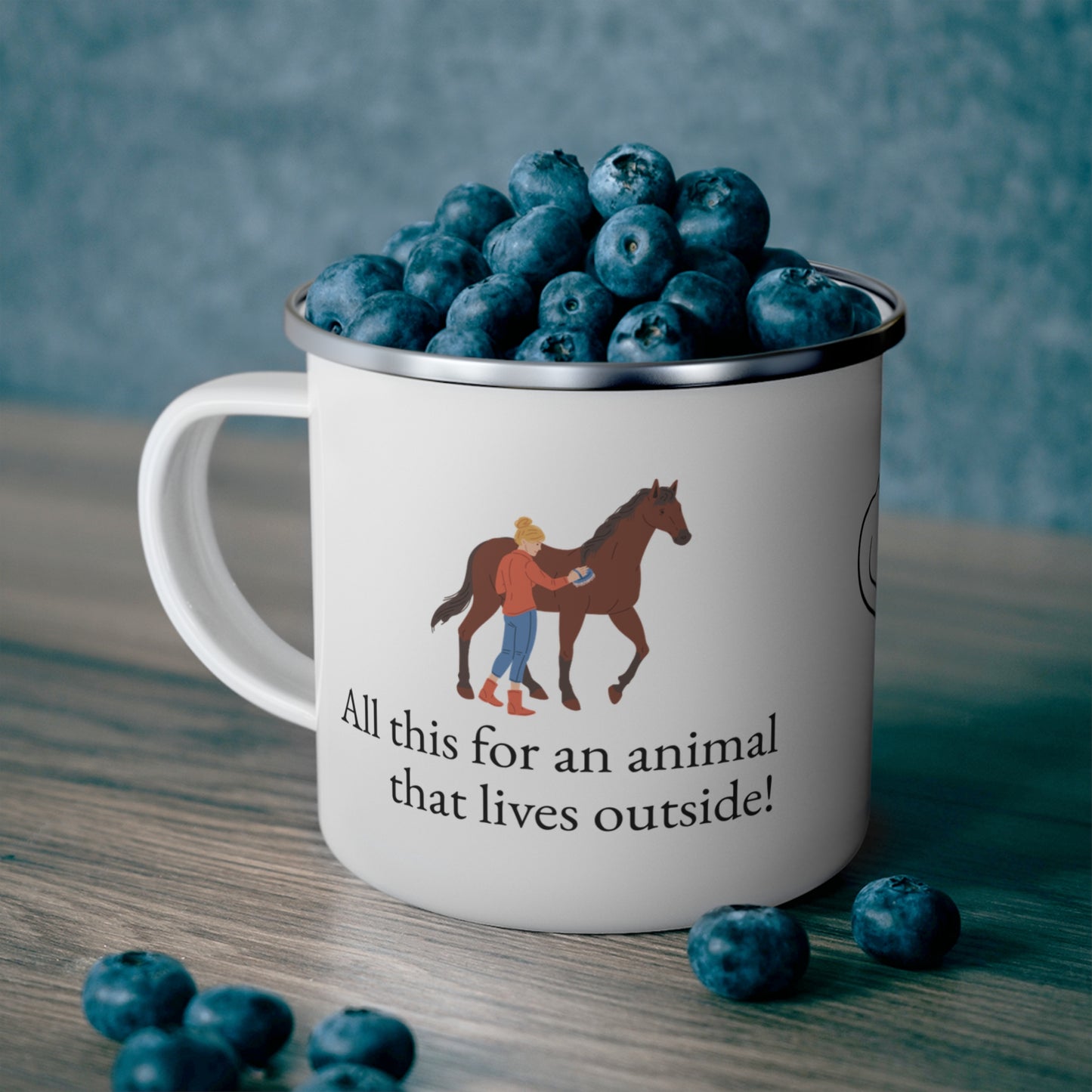 Enamel Camping Mug — All this for an animal that lives outside Horse Lover Coffee Cup