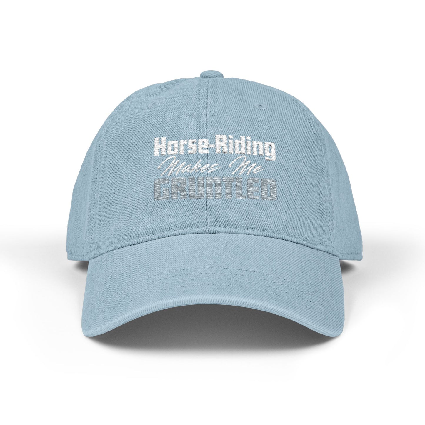 Horse-Riding Makes Me Gruntled Denim Hat — Embroidered Equestrian Cap