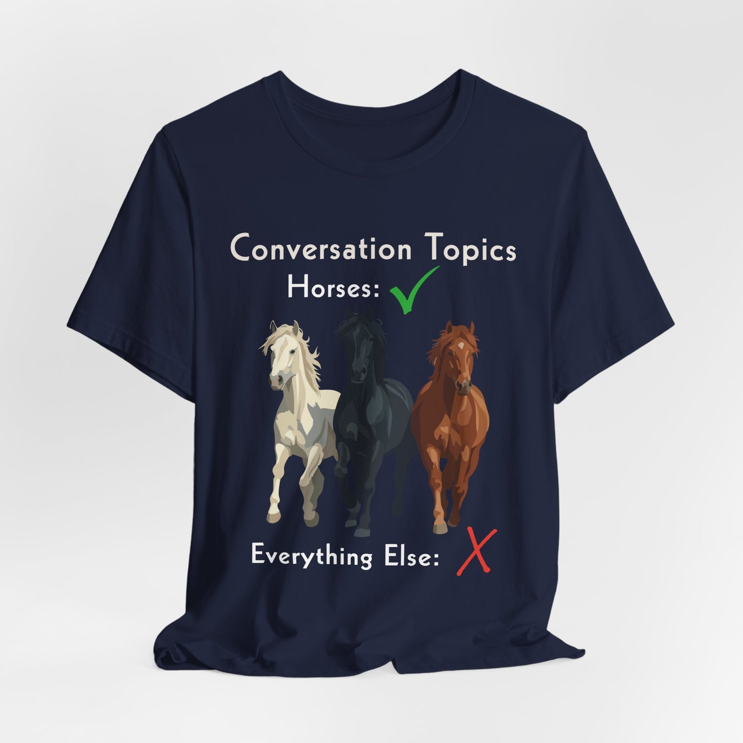 Horse Lover T-Shirt - Conversation Topics: Horses Graphic Tee