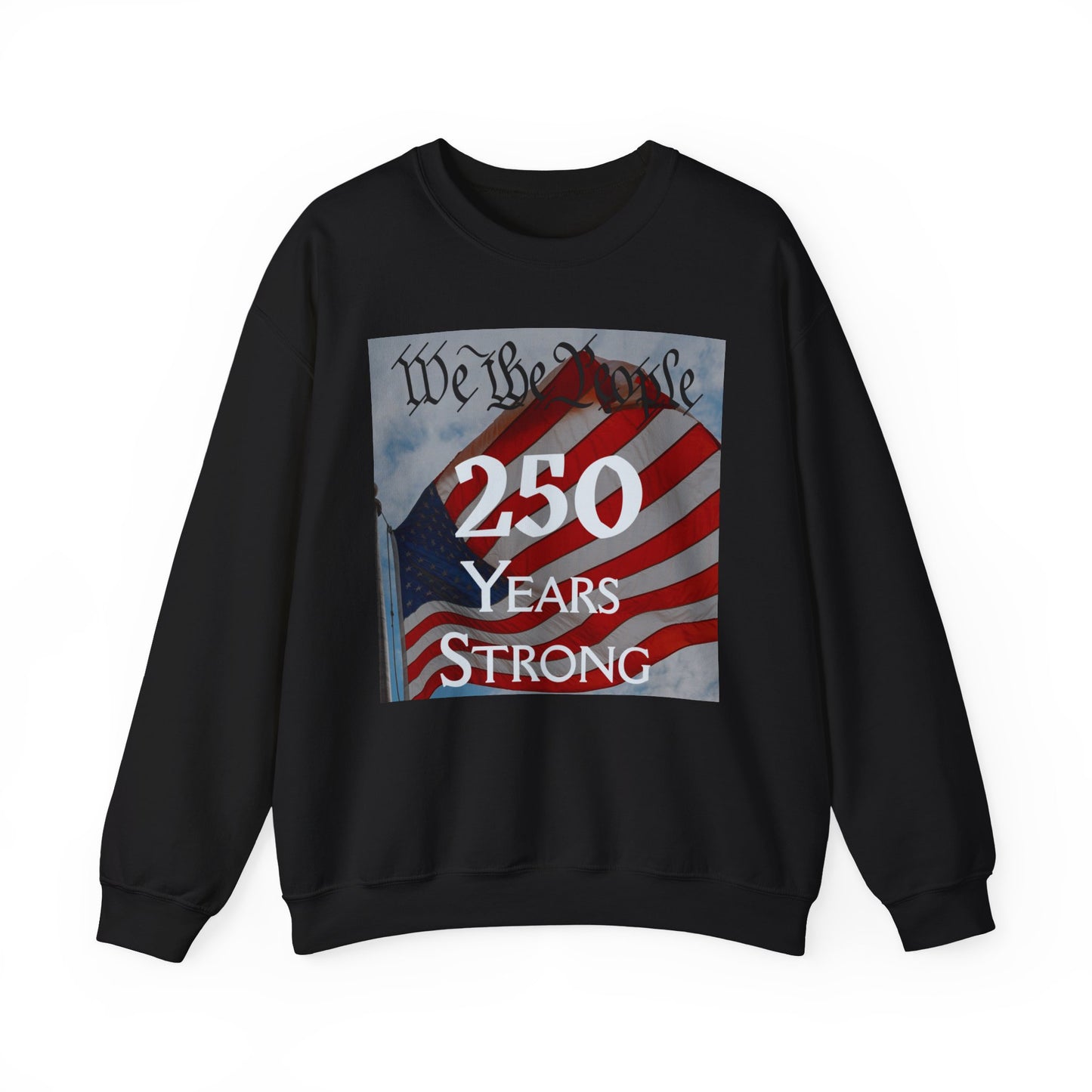 We the People – 250 Years Strong American Flag Crewneck