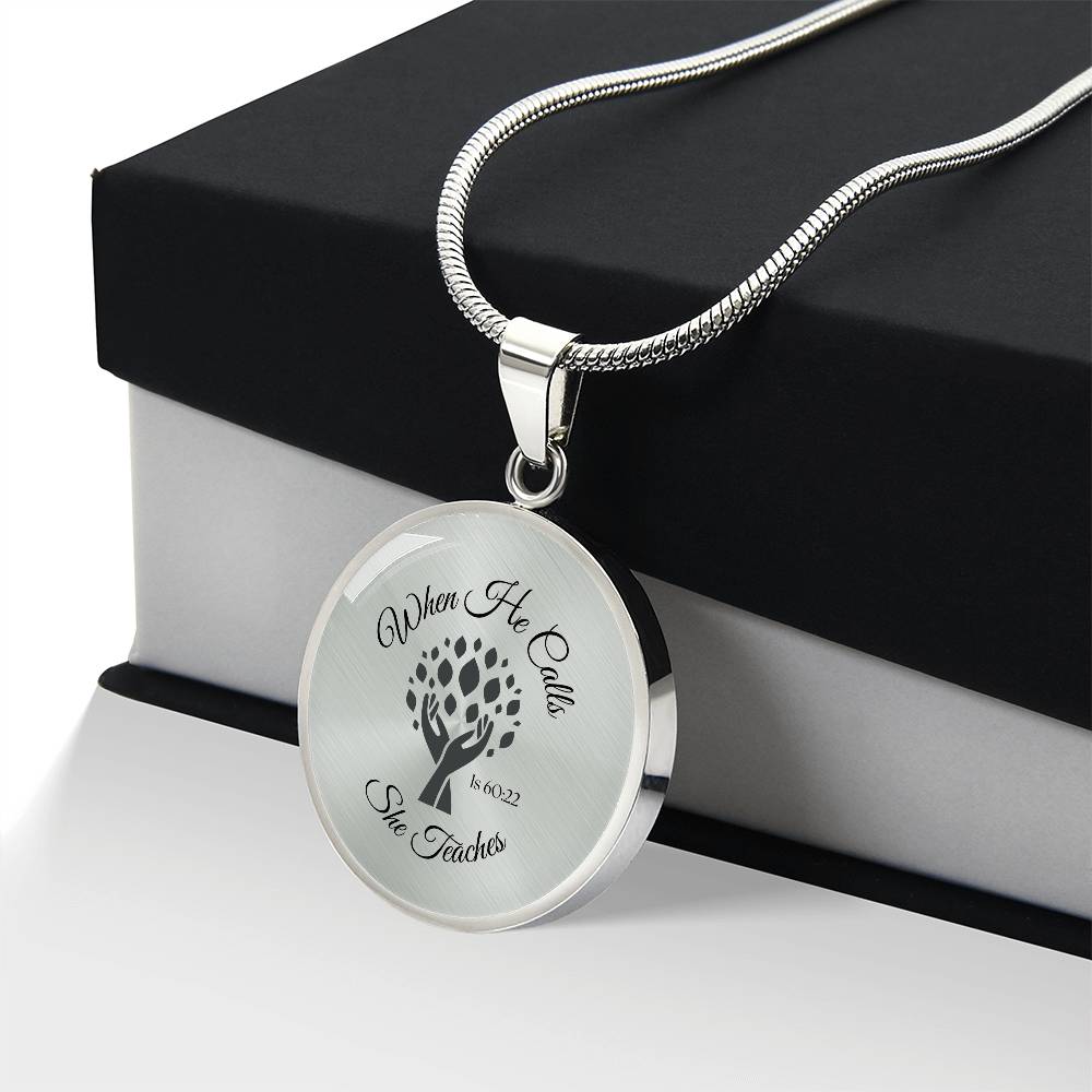 When He Calls She Teaches Necklace – Inspirational Circle Pendant