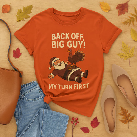 Funny Holiday T-Shirt – Back Off Big Guy! Thanksgiving & Christmas Tee