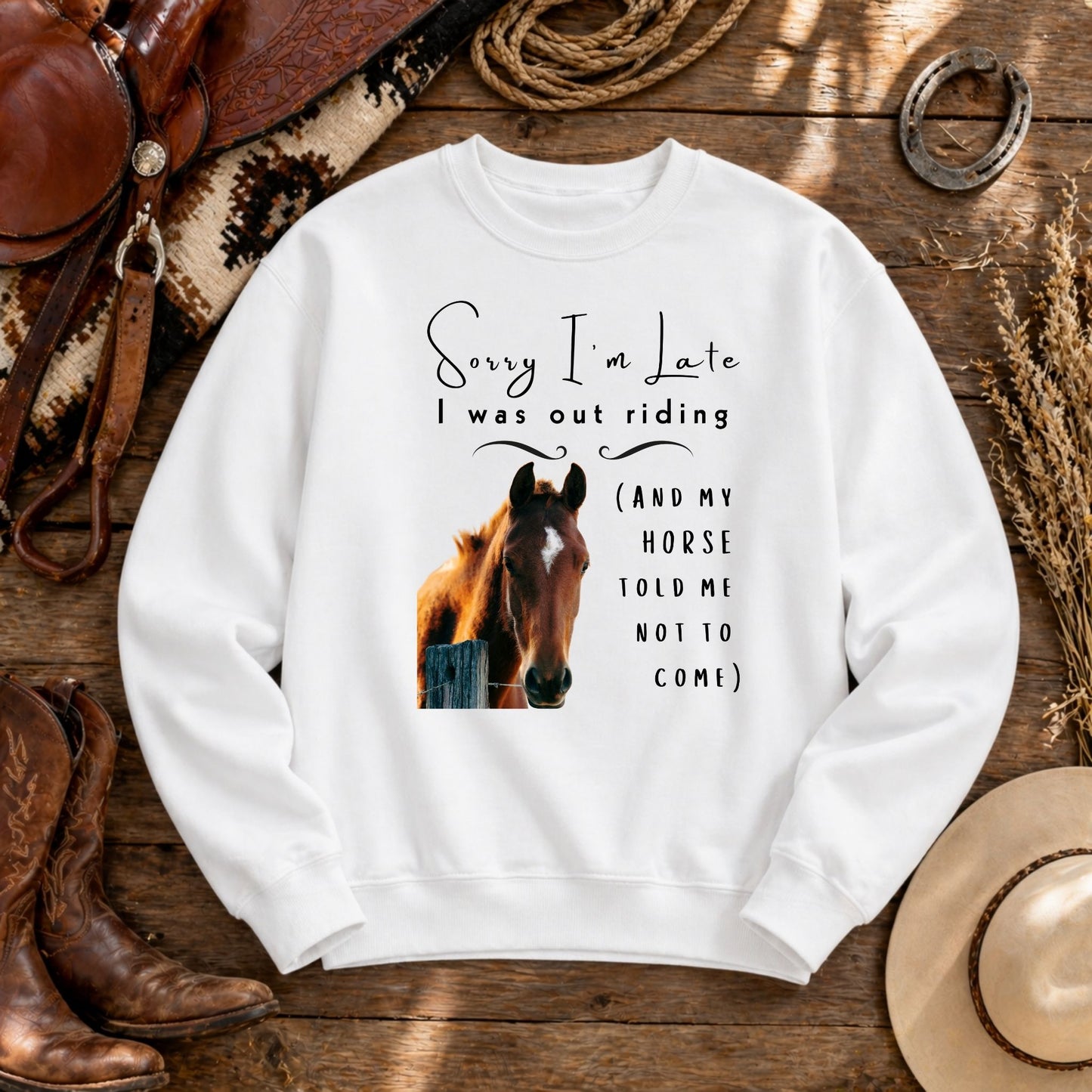 Sorry I'm Late I Was Riding Horse Lover Funny Crewneck Sweatshirt