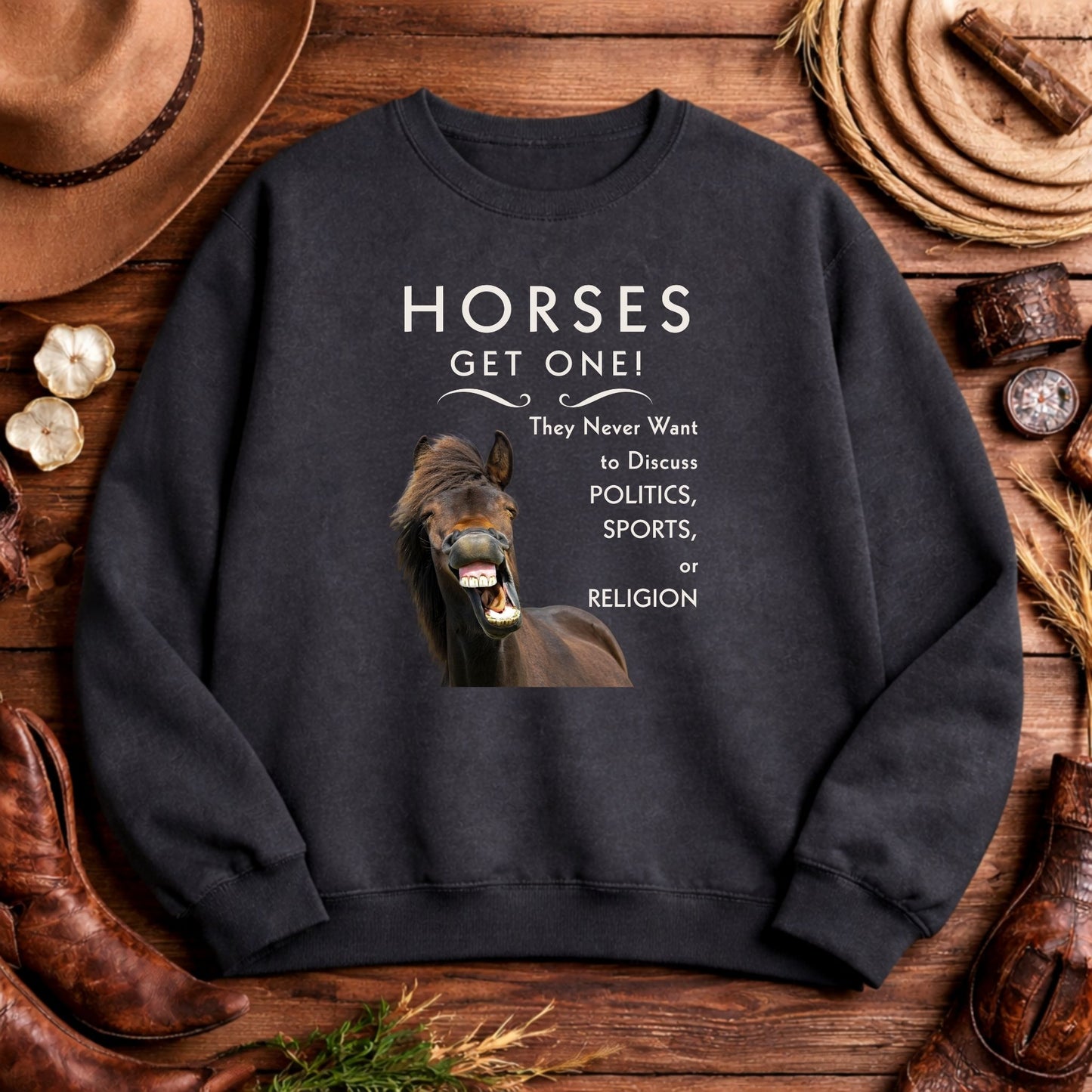 Funny Horse Sweatshirt – Horses Get One Horse Lover Crewneck