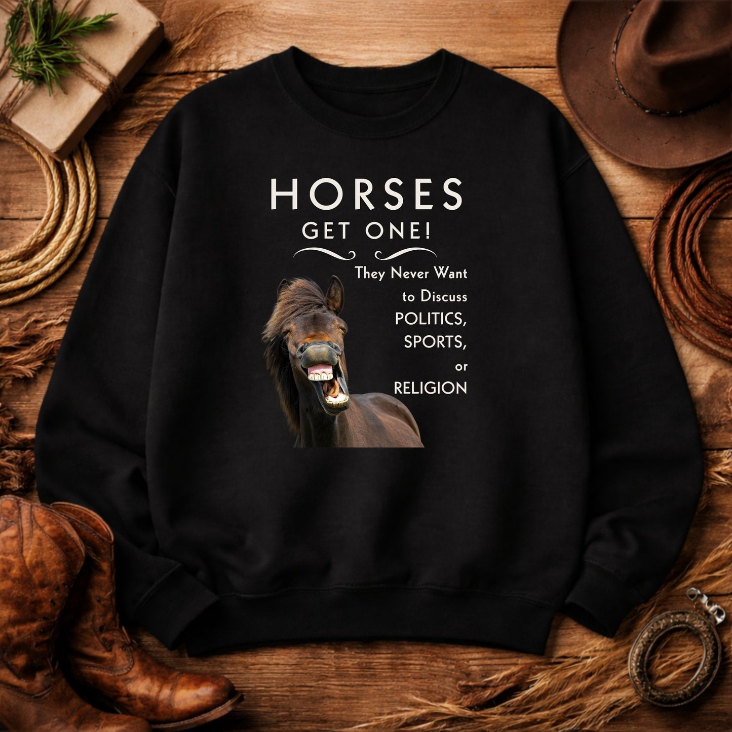 Funny Horse Sweatshirt – Horses Get One Horse Lover Crewneck