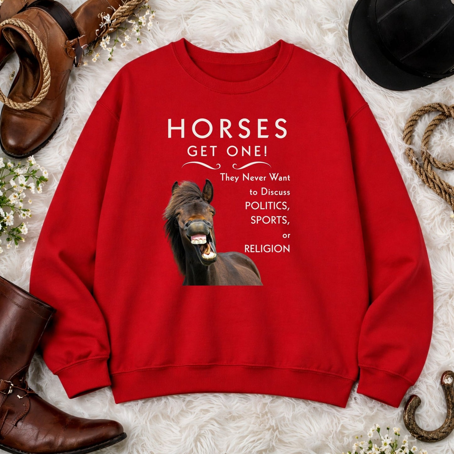 Funny Horse Sweatshirt – Horses Get One Horse Lover Crewneck