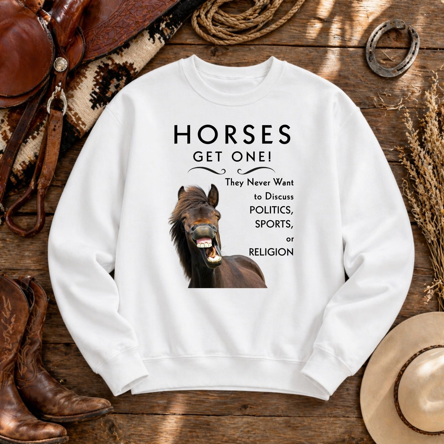 Funny Horse Sweatshirt – Horses Get One Horse Lover Crewneck