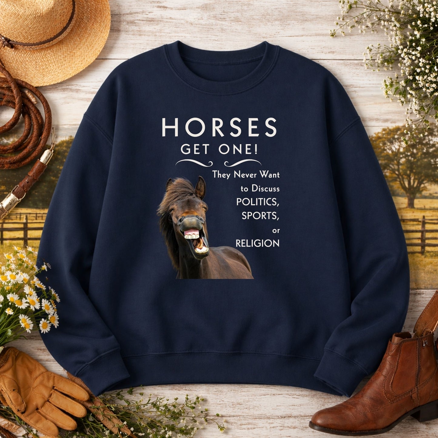 Funny Horse Sweatshirt – Horses Get One Horse Lover Crewneck