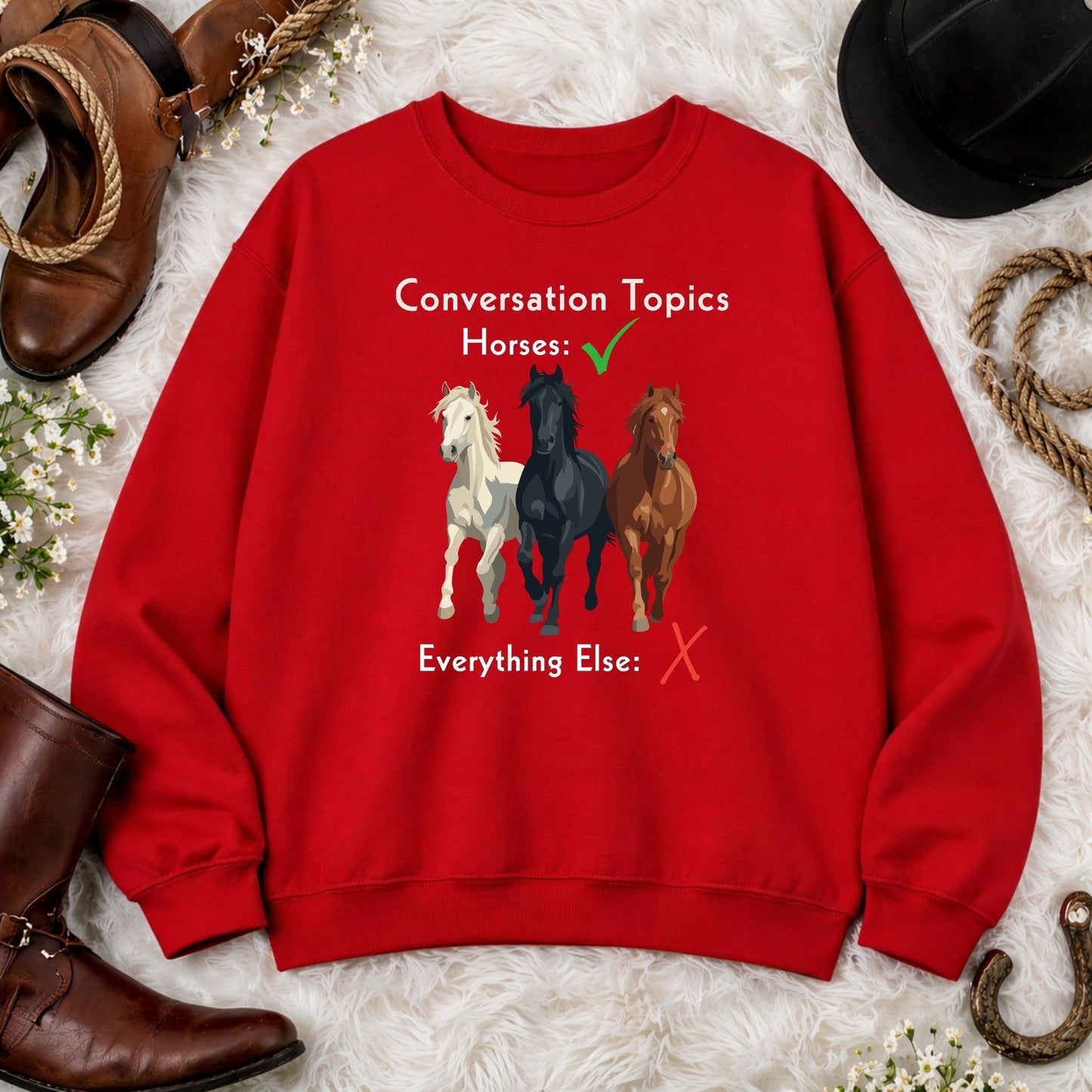 Horse Conversation Topics Sweatshirt — Horses Everything Else Funny Tee