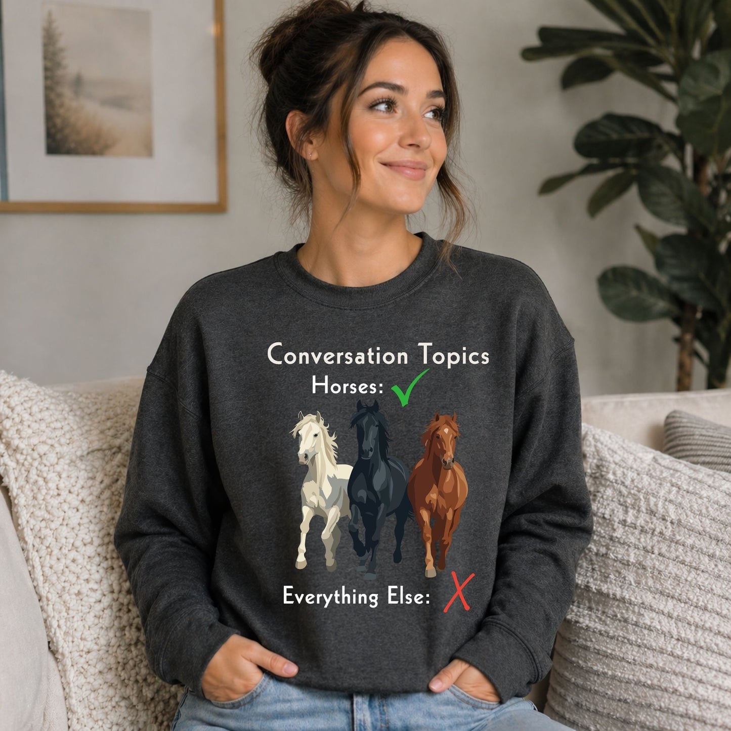 Horse Conversation Topics Sweatshirt — Horses Everything Else Funny Tee