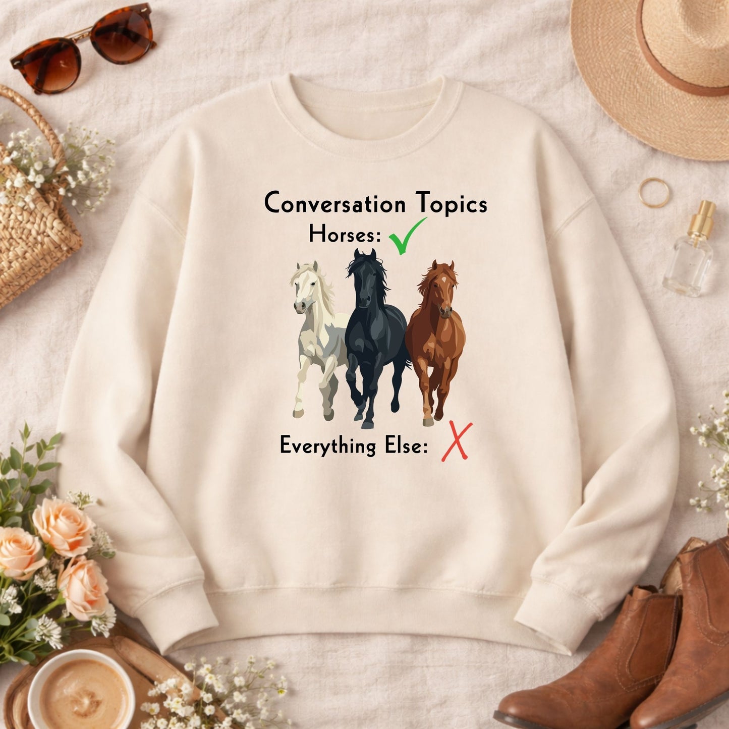 Horse Conversation Topics Sweatshirt — Horses Everything Else Funny Tee
