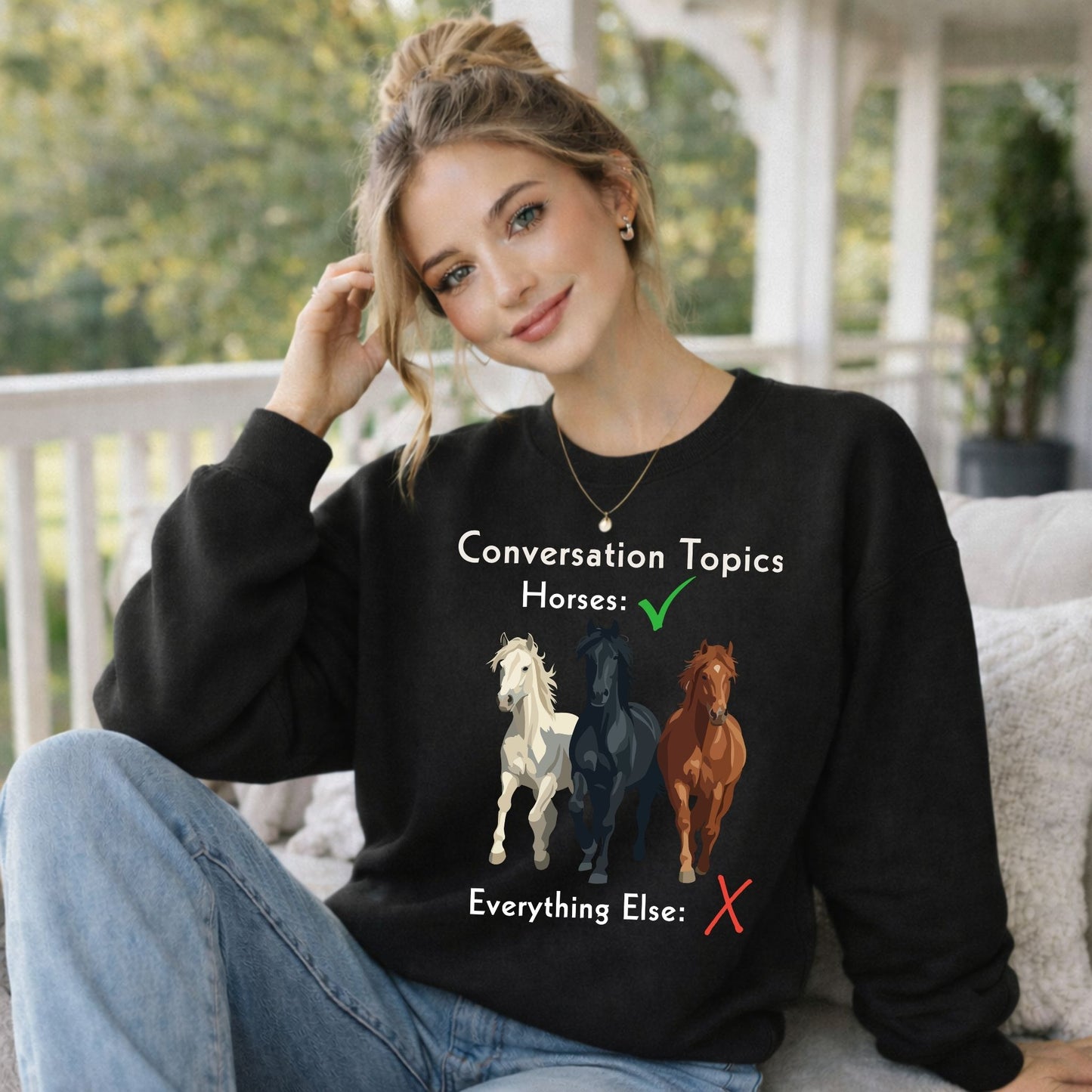 Horse Conversation Topics Sweatshirt — Horses Everything Else Funny Tee