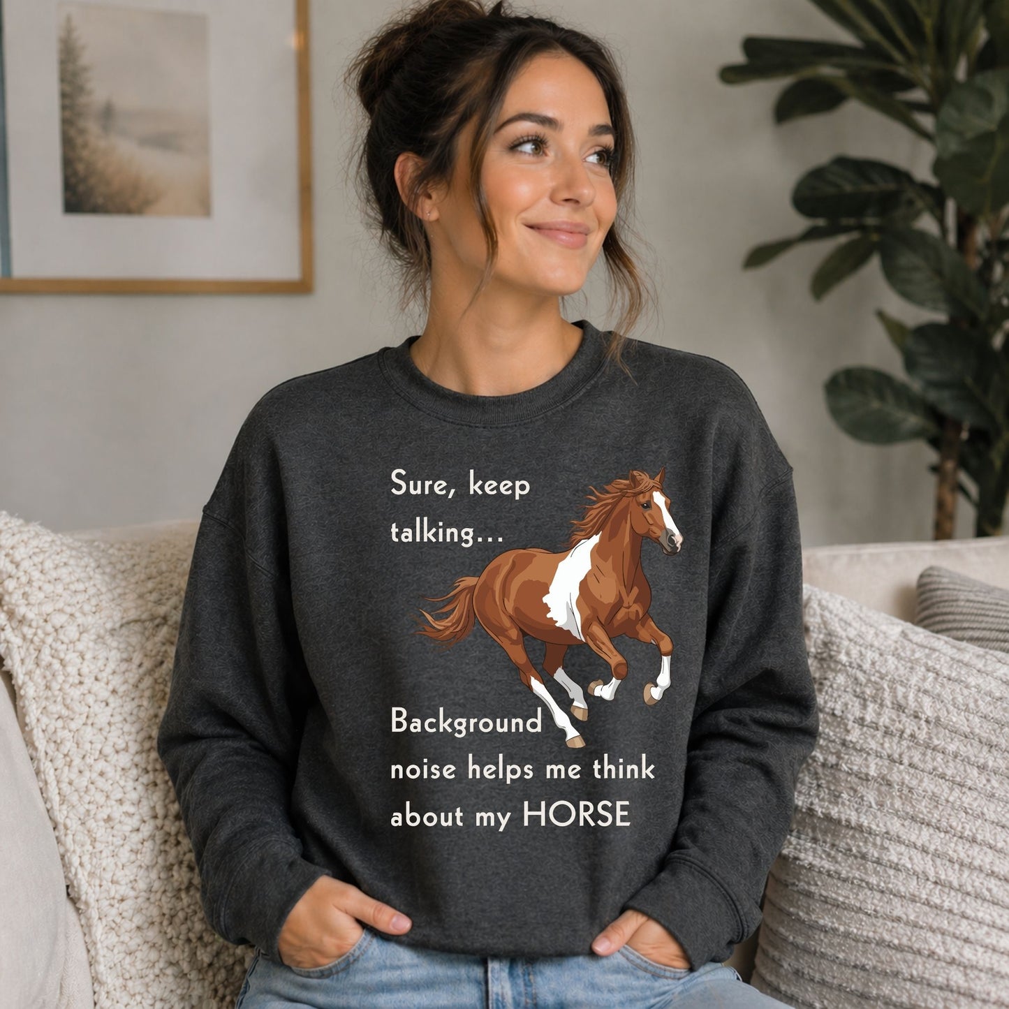 Horse Lover Sweatshirt – Keep Talking Funny Horse Crewneck