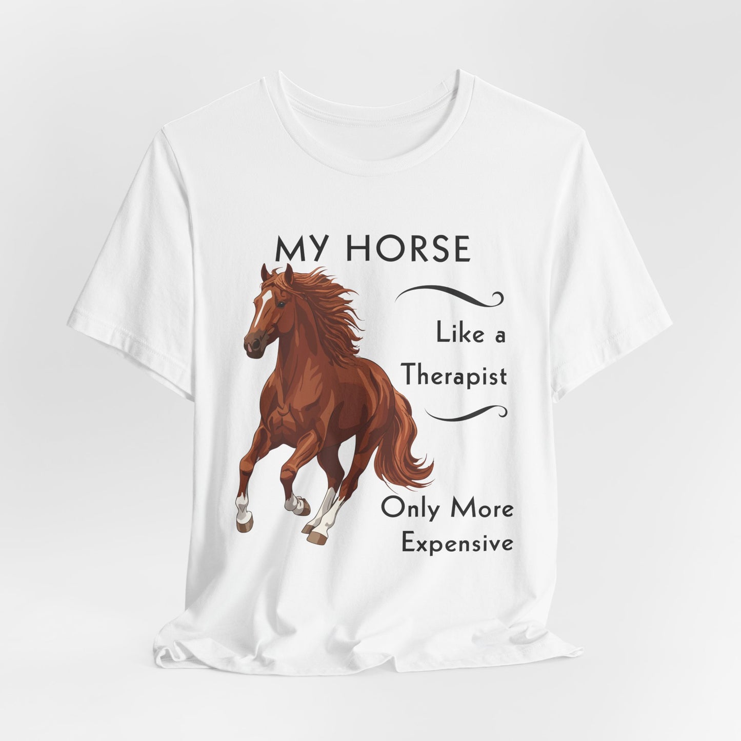 My Horse Is My Therapist T-Shirt – Funny Horse Lover Tee