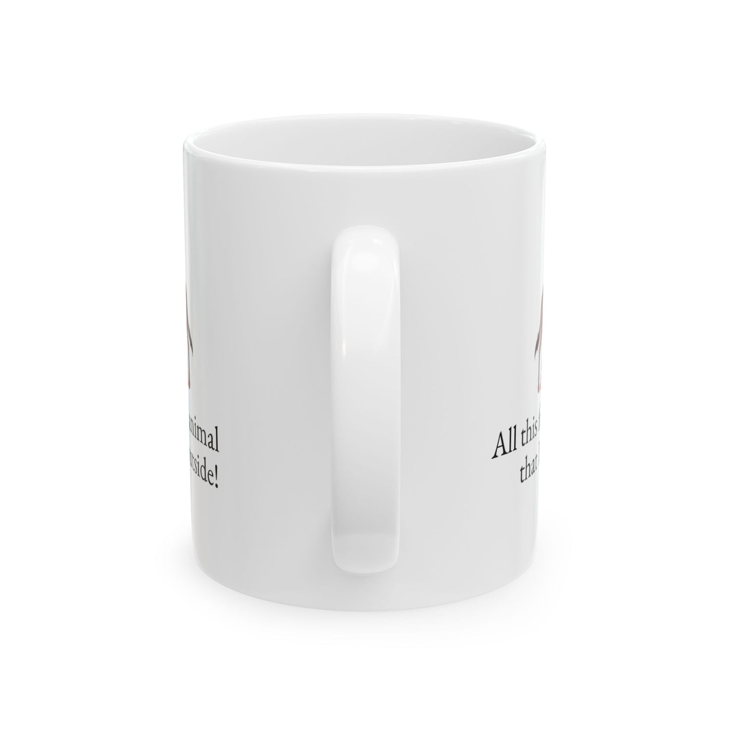 Animal Lover Ceramic Mug — All this for an animal that lives outside Horse Lover Coffee Cup