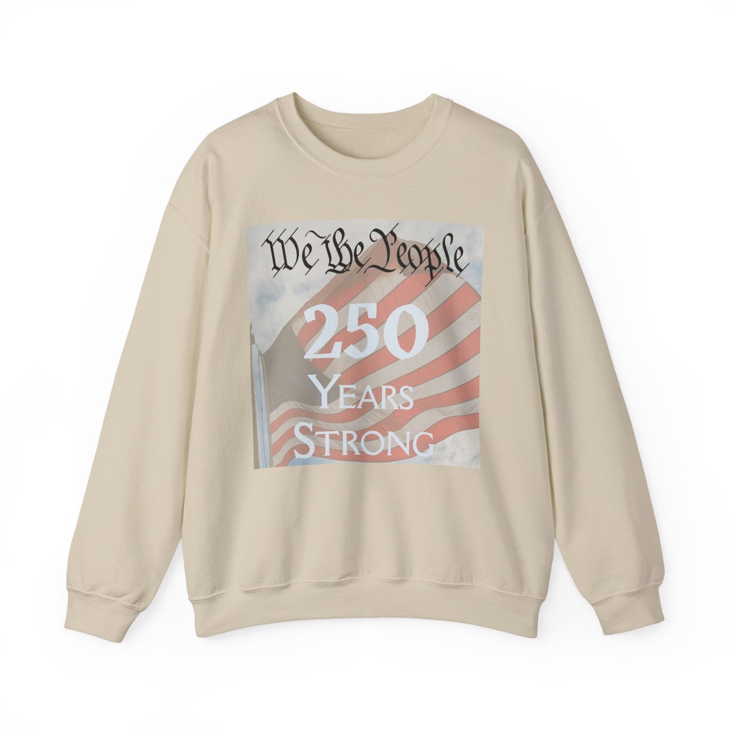 We the People – 250 Years Strong American Flag Crewneck