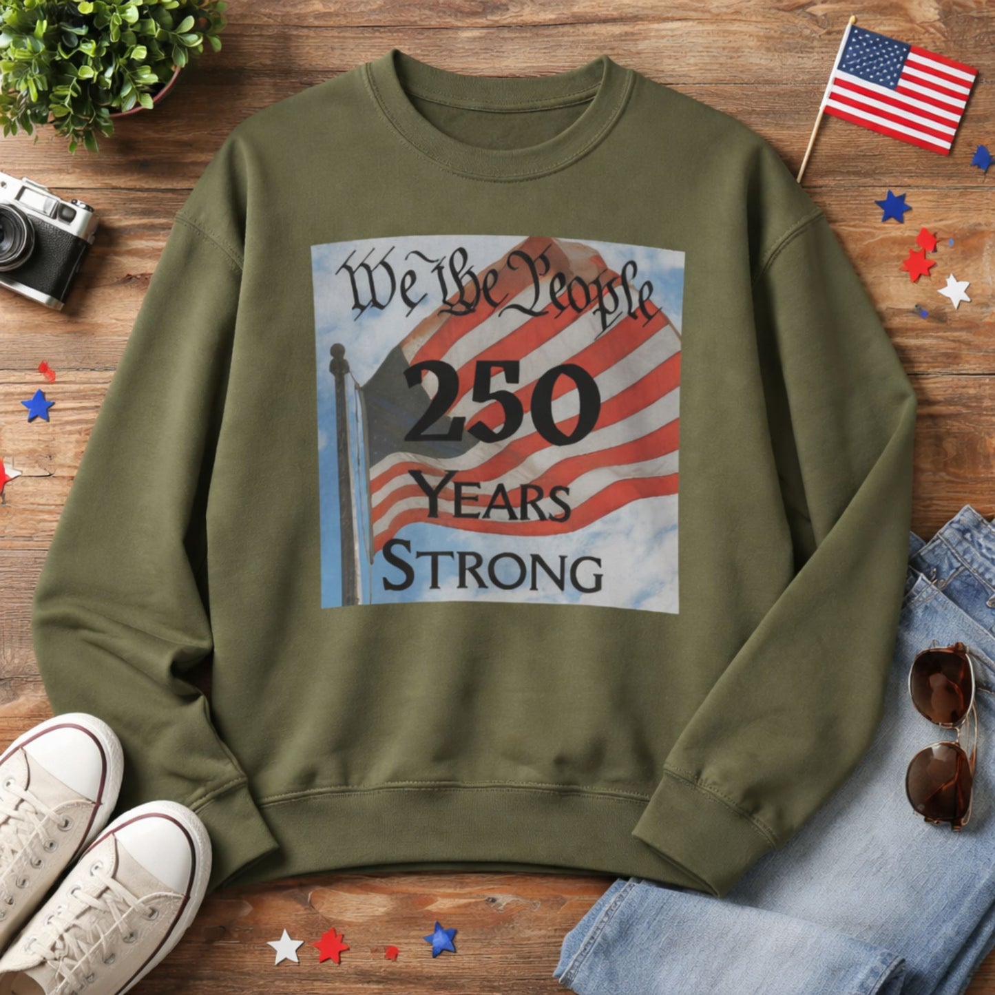 250 Years Strong Sweatshirt — "We the People" American Flag Crewneck