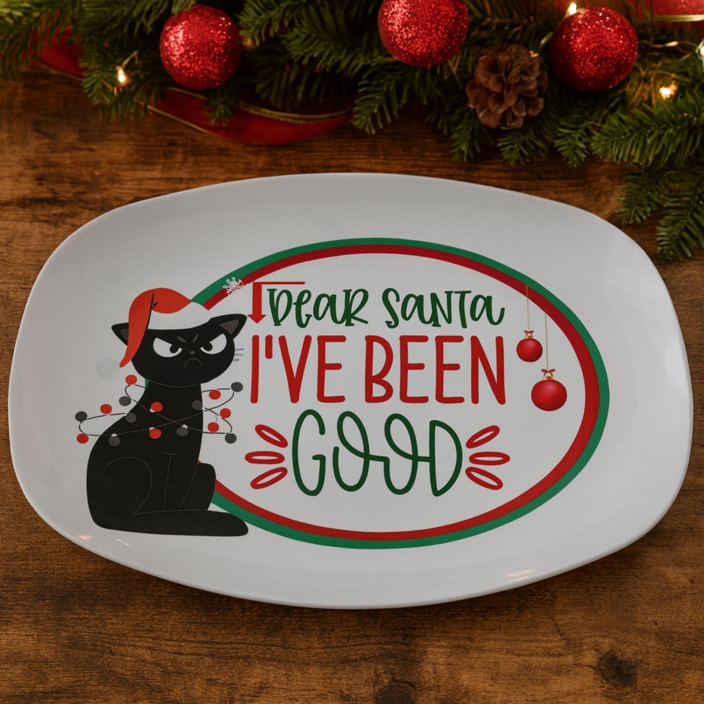 Funny Cat Christmas Tray – Dear Santa I've Been Good Party Platter