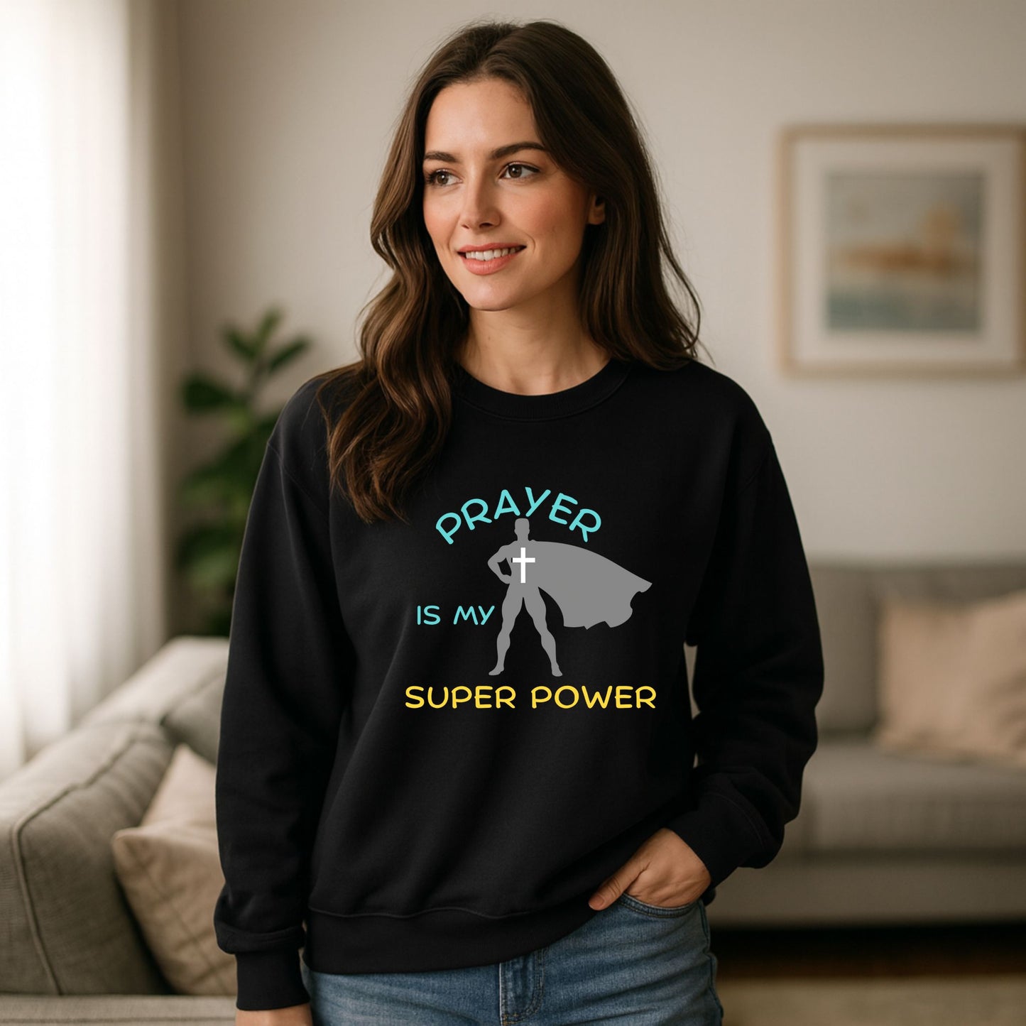 Prayer Is My Super Power Unisex Christian Sweatshirt Gift