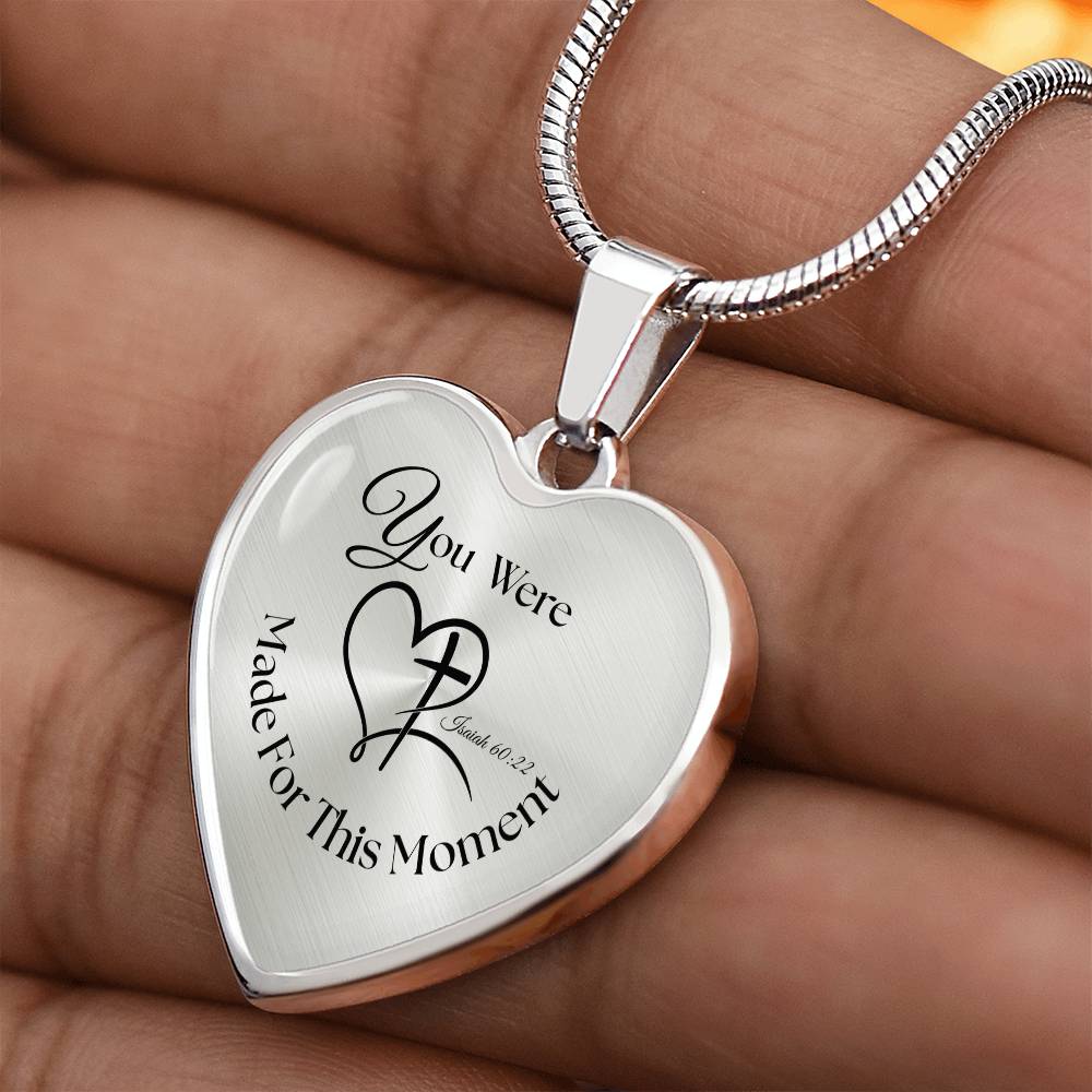 You were Made For This Moment Heart Necklace – Isaiah 60:22 Pendant Gift
