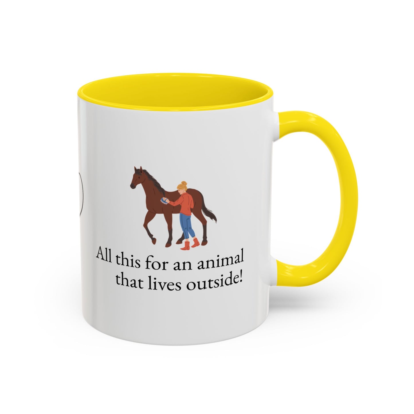 All this for an animal that lives outside Two-Tone Coffee Mug Gift for Horse Lovers
