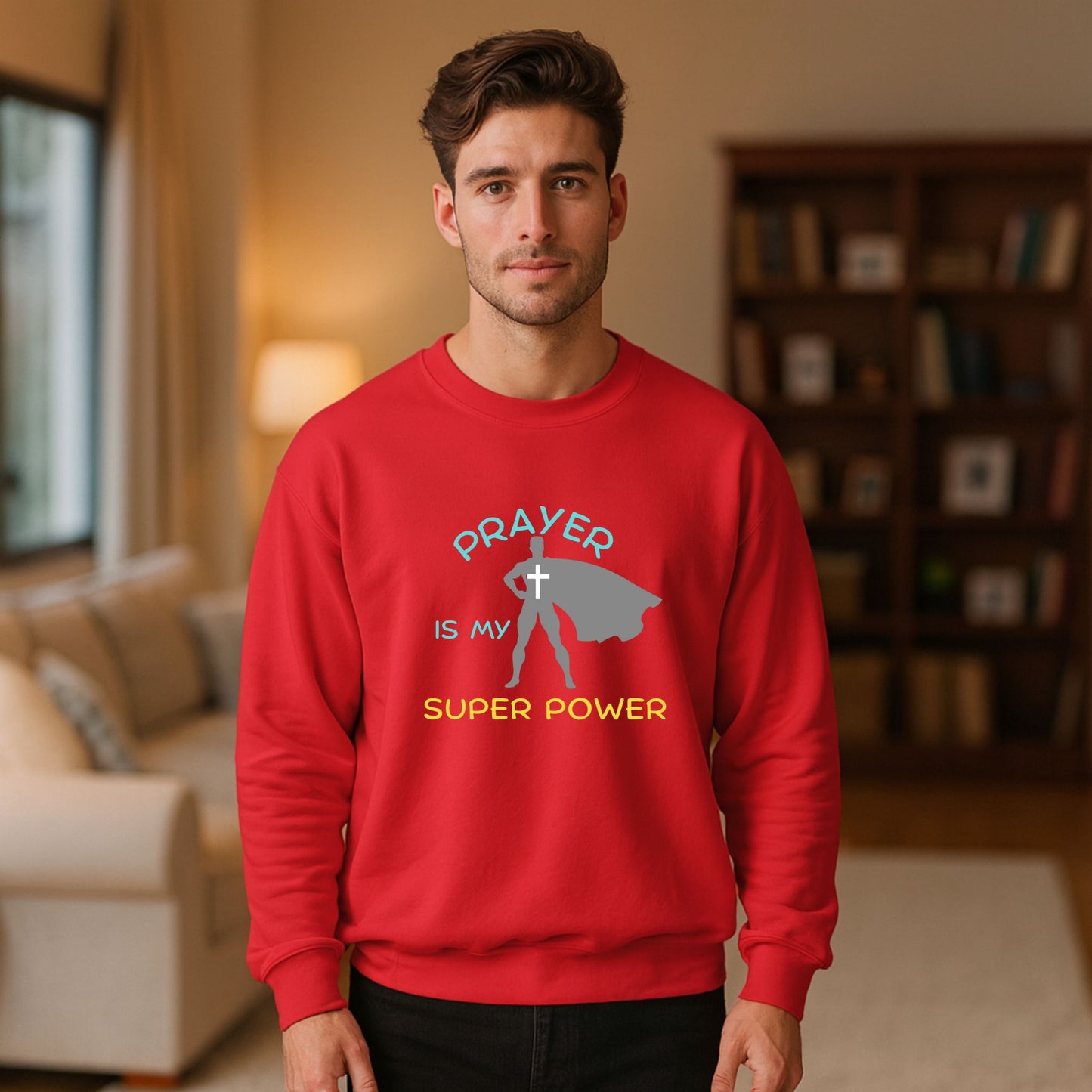 Prayer Is My Super Power Unisex Christian Sweatshirt Gift