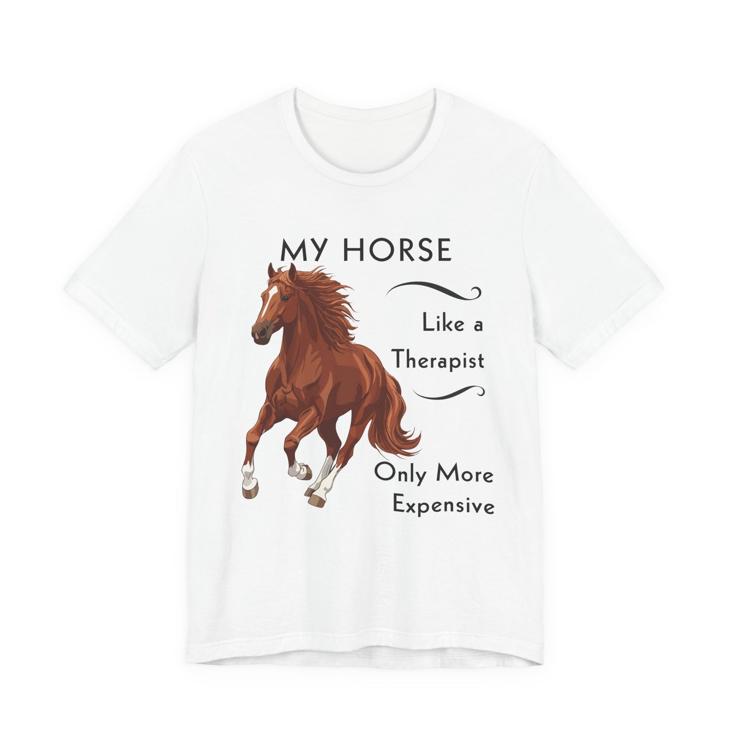 My Horse Is My Therapist T-Shirt – Funny Horse Lover Tee